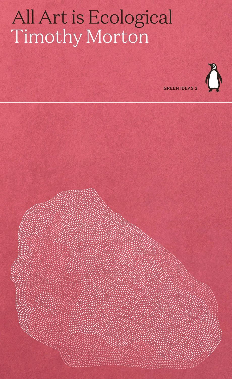 All Art is Ecological / Timothy Morton