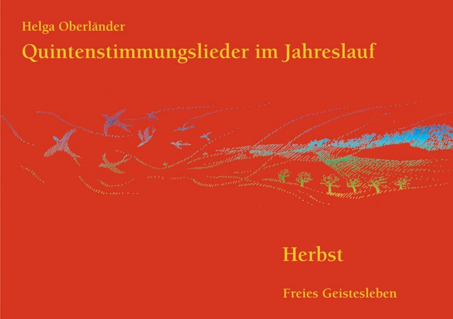 Quintenstimmungslieder im Jahreslauf / Helga Oberländer