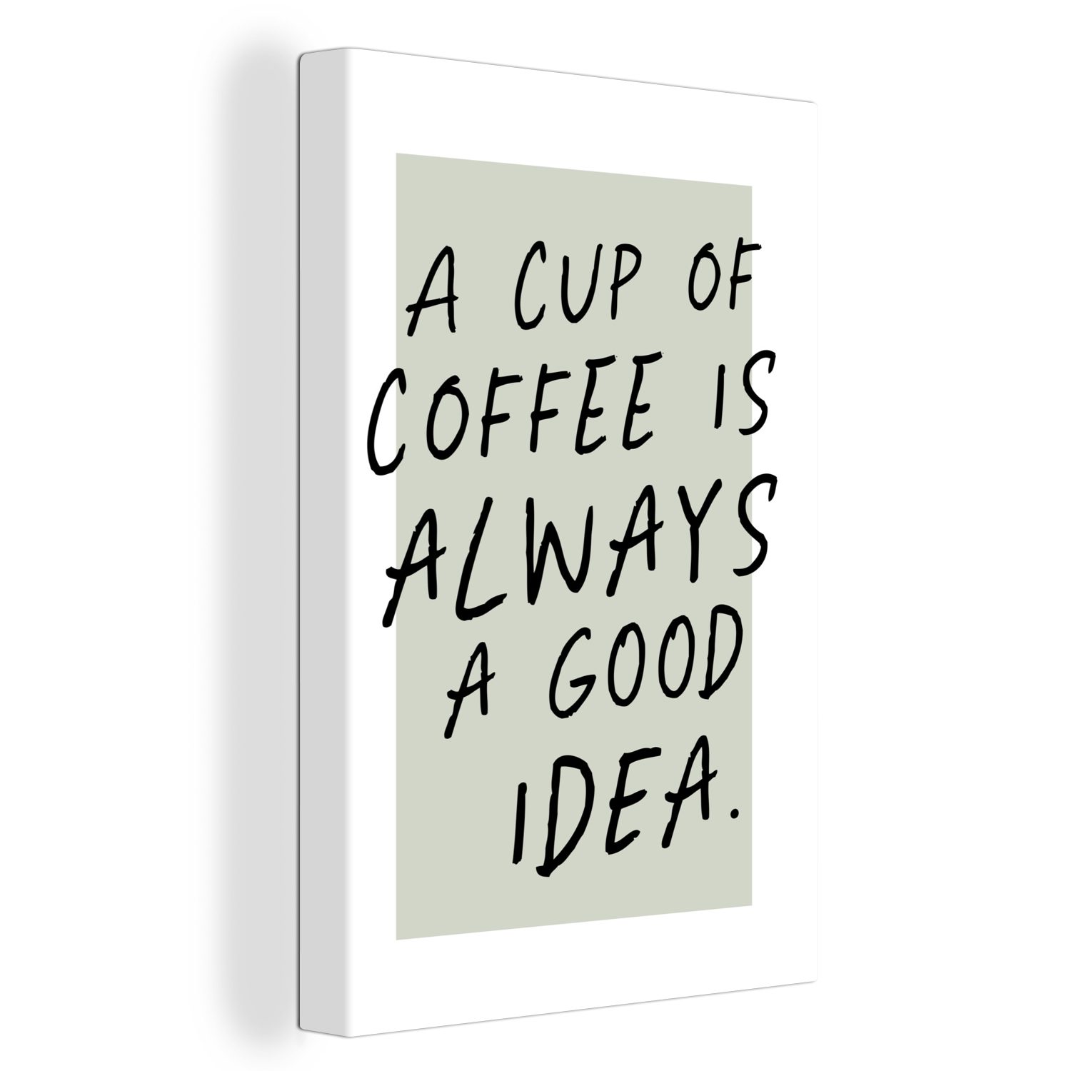 OneMillionCanvasses® Leinwandbild Sprichwörter - Zitate - Eine Tasse Kaffee ist immer eine gute Idee -, (1 St), Leinwandbild fertig bespannt inkl. Zackenaufhänger, Gemälde, 20x30 cm | Leinwandbilder