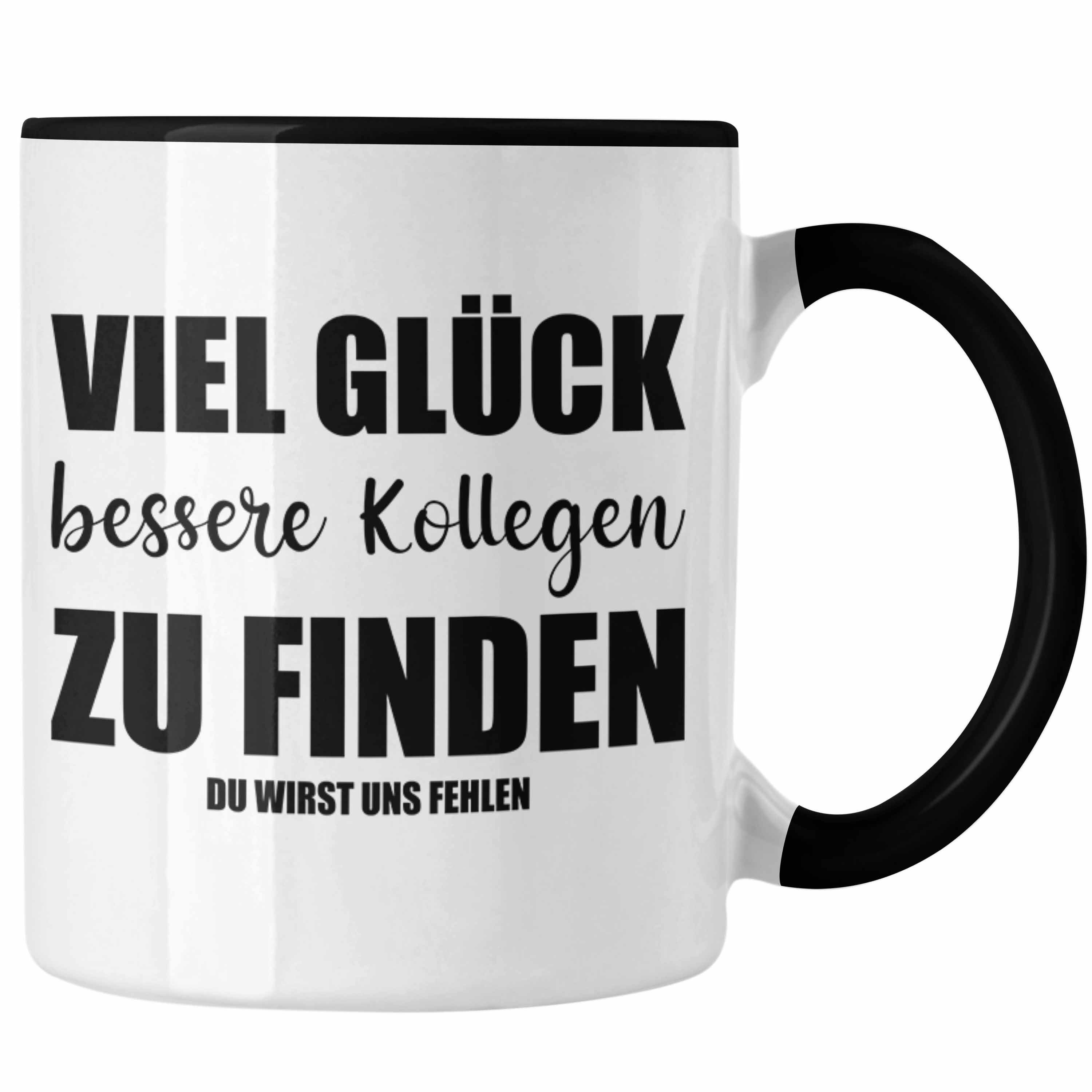 Trendation Tasse Jobwechsel Tasse Geschenk Kollegin Kollege Lustig Abschiedsgeschenk Sprüche - Viel Glück Schwarz | Teetassen