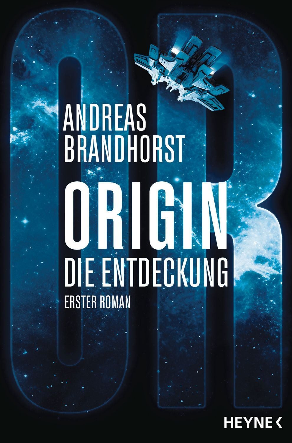 Origin – Die Entdeckung / Andreas Brandhorst, Die Origin-Trilogie Band 1. Roman