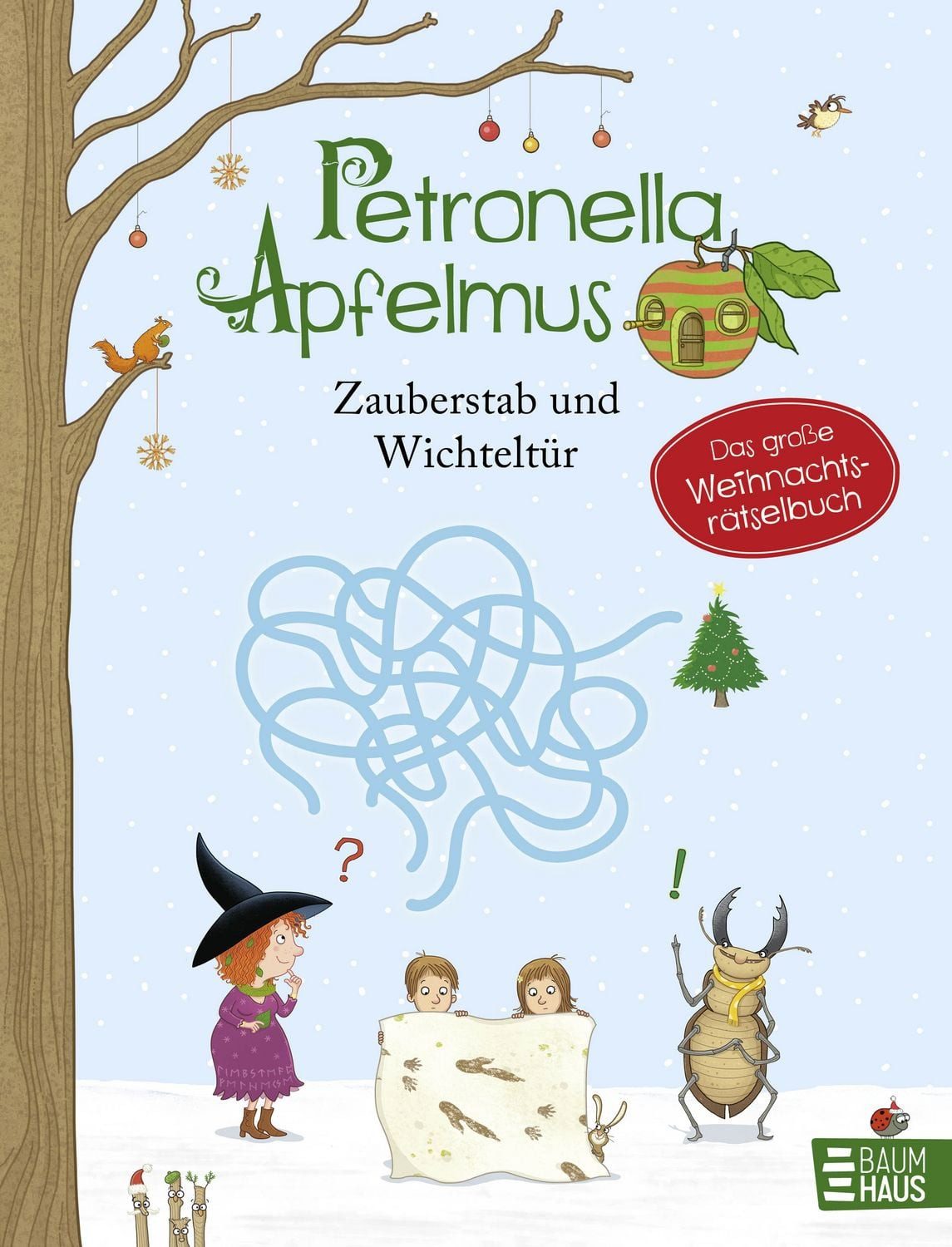 Petronella Apfelmus - Zauberstab und Wichteltür. Das große Weihnachtsr / Sabine Städing, Weihnachtliche Rätsel aus der Welt der kleinen Apfelhexe. Ab 7 Jahre