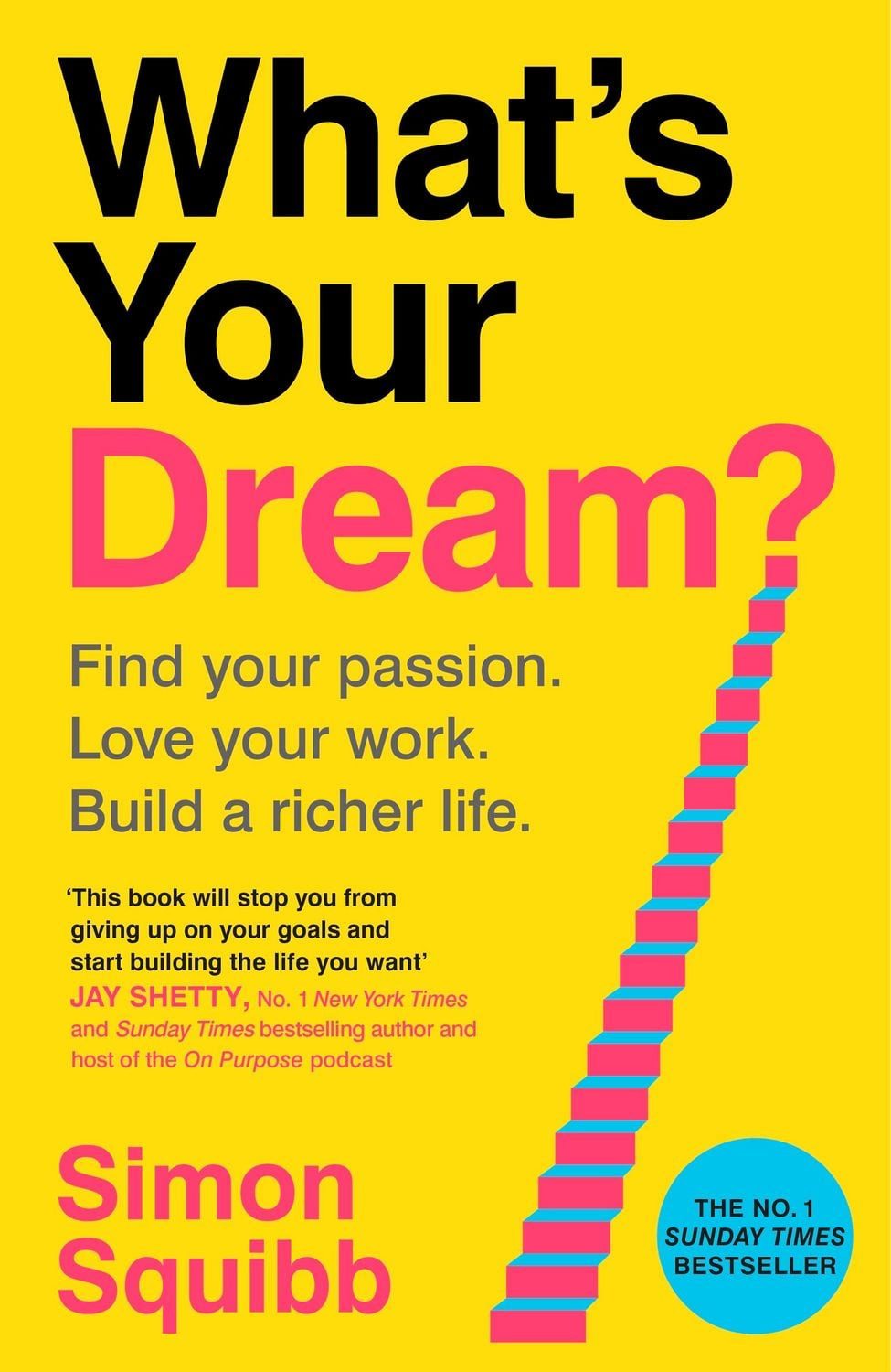 Belletristik What's Your Dream? Find Your Passion. Love Your Work. Build a Richer L Simon Squibb