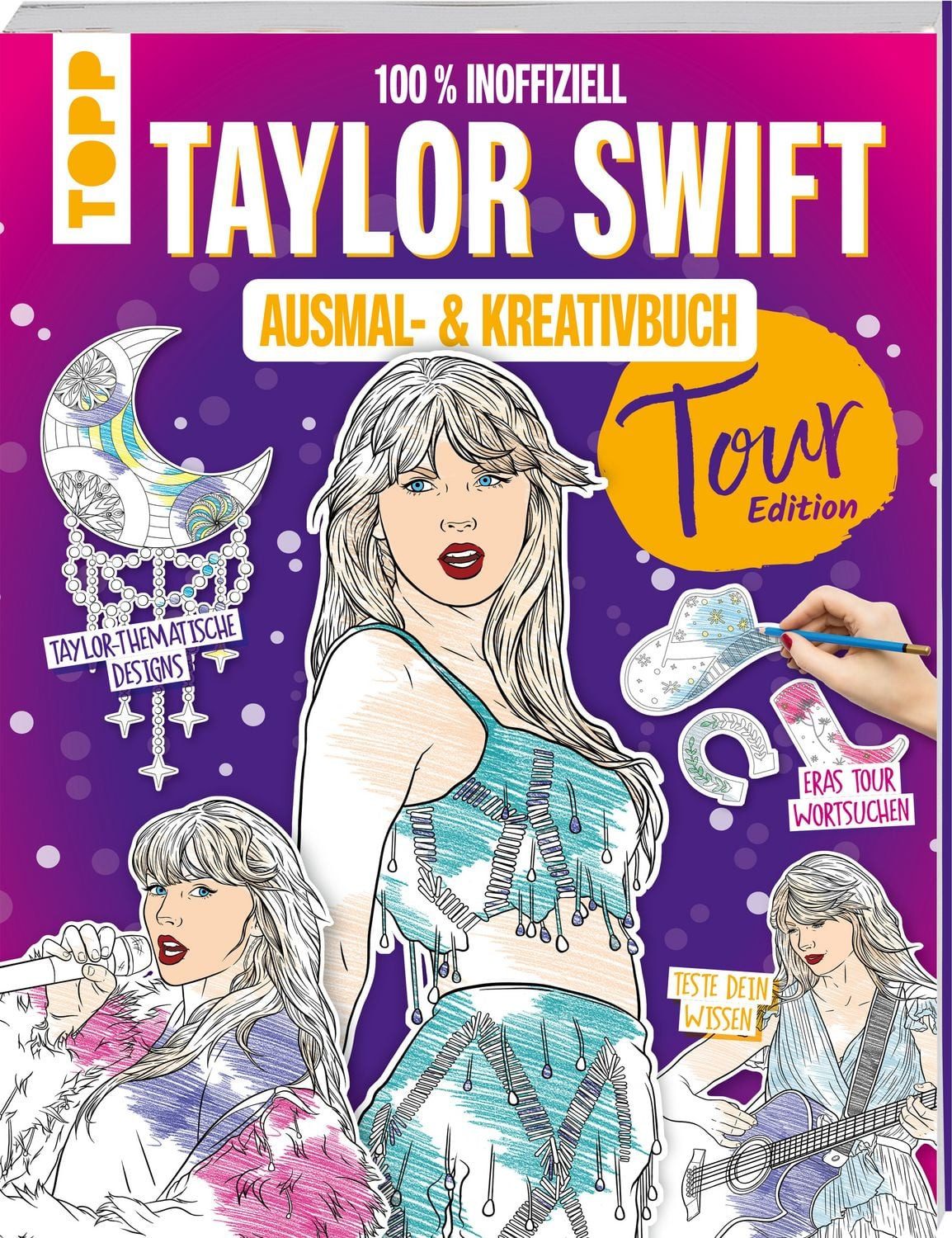 Das inoffizielle Taylor Swift Ausmal- und Kreativbuch: Tour-Edition / diverse