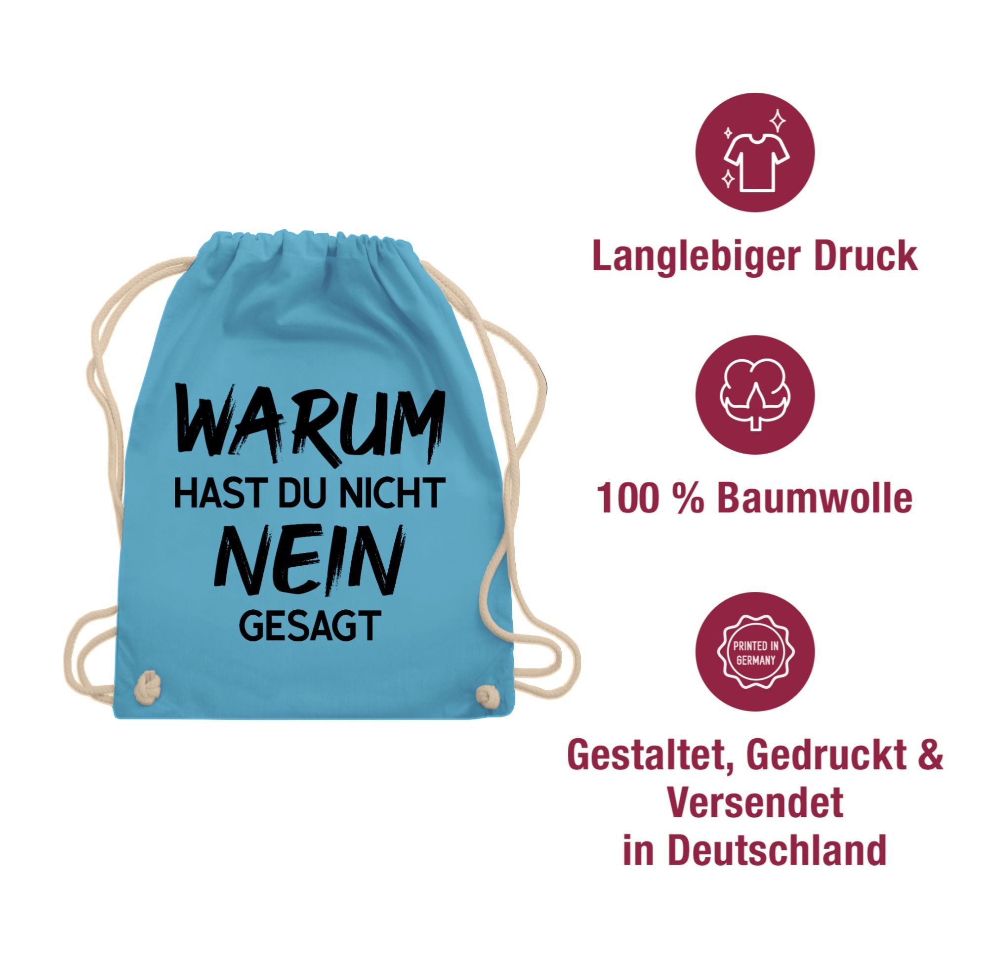 Shirtracer Turnbeutel Warum hast du nicht nein gesagt, Schlager Party Outfit