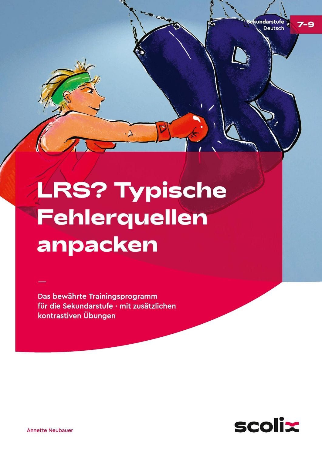 LRS? Typische Fehlerquellen anpacken / Annette Neubauer