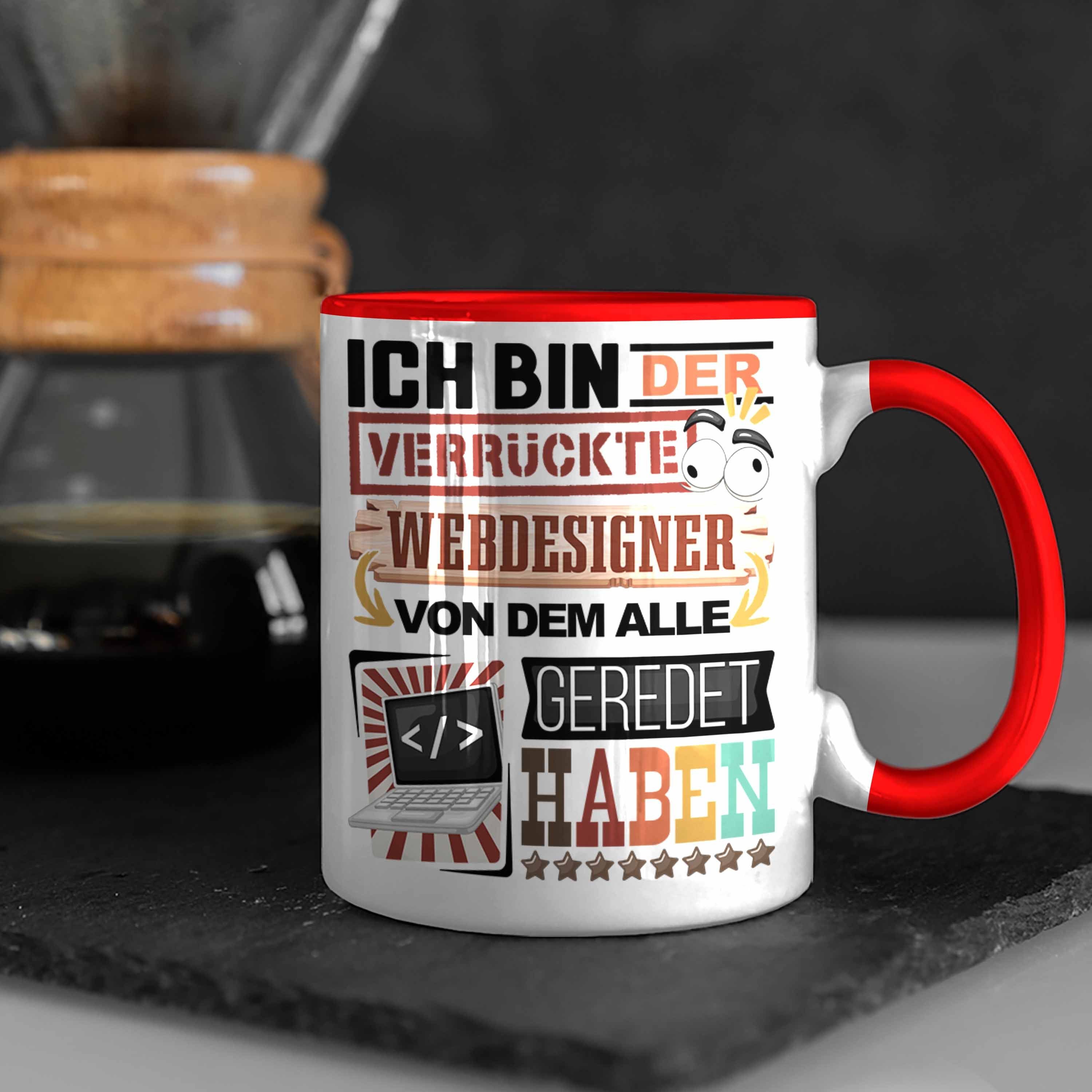 Webdesigner Spruch Geschenk Webdesigner Tasse Lustig Rot Geschenkidee für Trendation Tasse