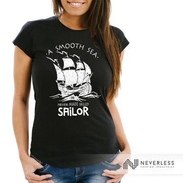 Neverless Print-Shirt Damen T-Shirt A smooth sea never made skilled Sailor Schiff Sailing Neverless® mit Print