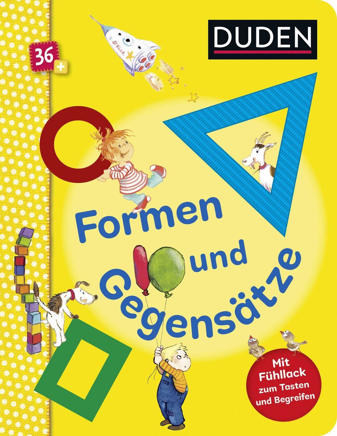 Kinderbuch Duden 36+: Formen und Gegensätze Mit Fühlflächen zum Tasten und Begrei Hanneliese Schulze