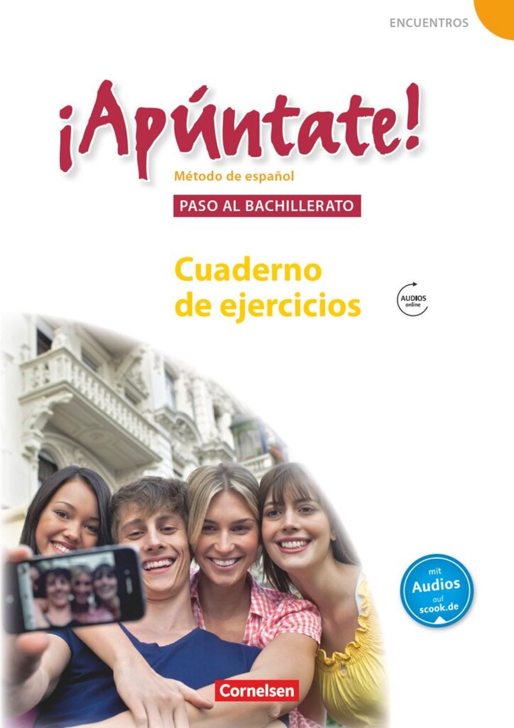 ¡Apúntate! - Spanisch als 2. Fremdsprache - Ausgabe 2008 - Paso al bac / Alexander Grimm, Heike Kolacki