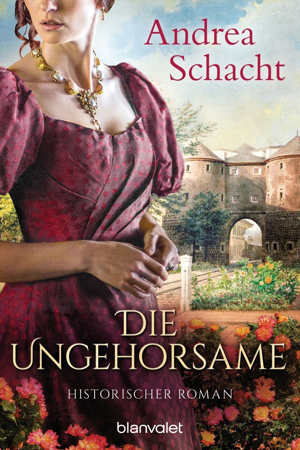 Die Ungehorsame / Andrea Schacht