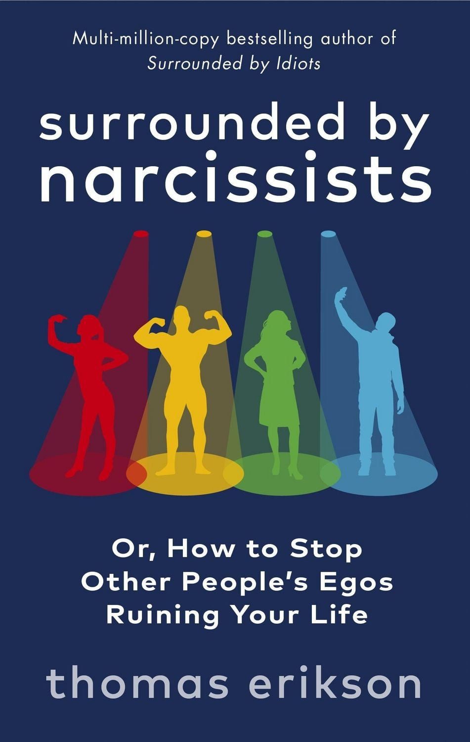 Surrounded by Narcissists / Thomas Erikson