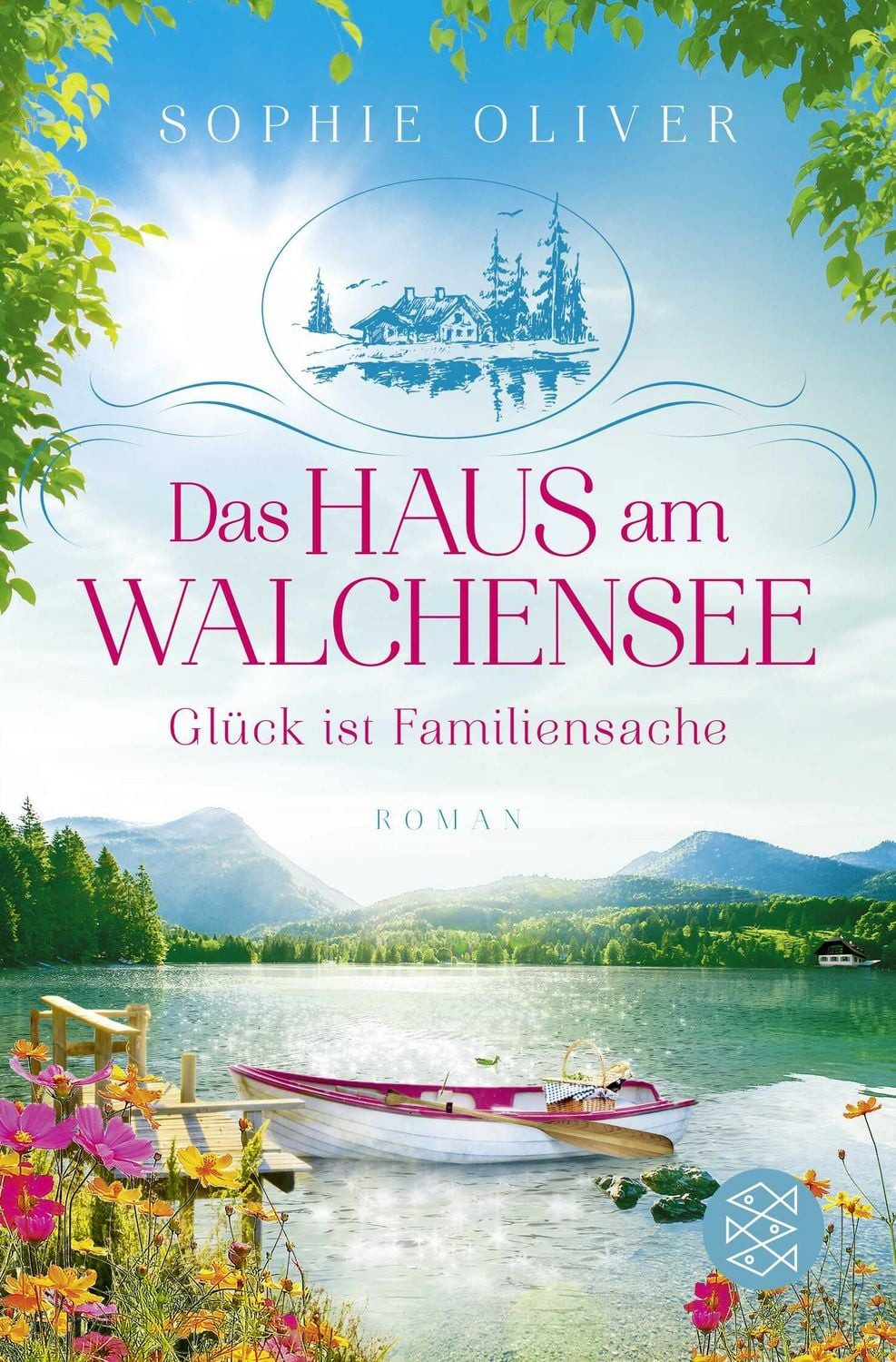 Das Haus am Walchensee Glück ist Familiensache / Sophie Oliver