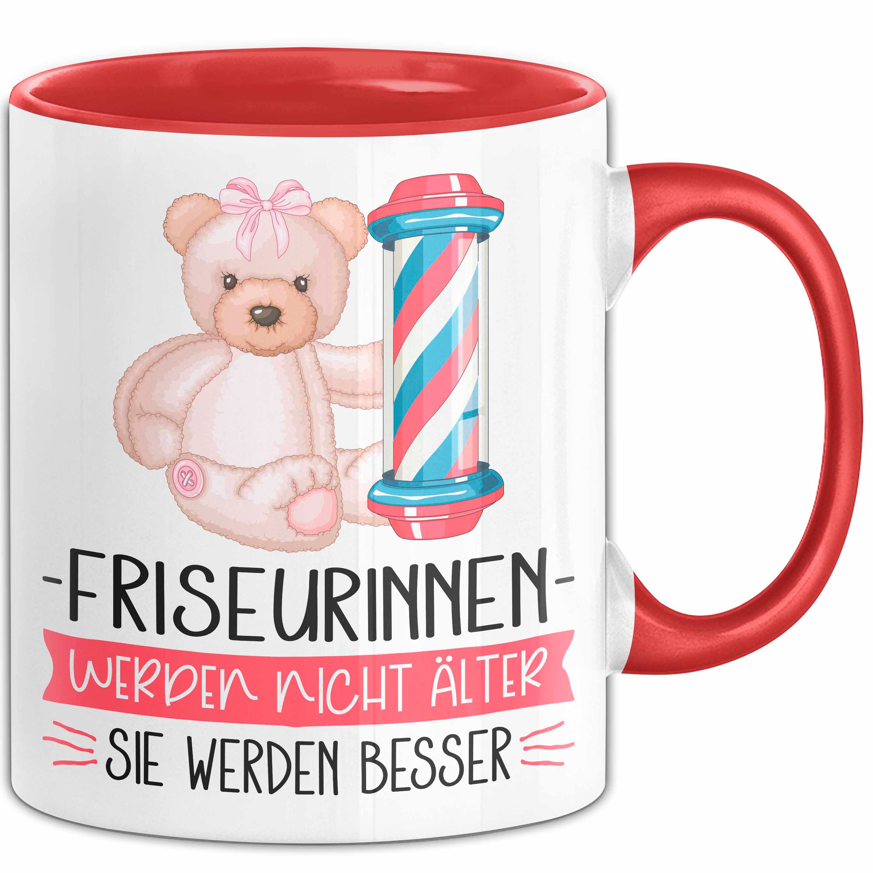 Trendation Tasse Friseurinnen Werden Nicht Älter Sie Werden Besser Friseurin Geschenk T