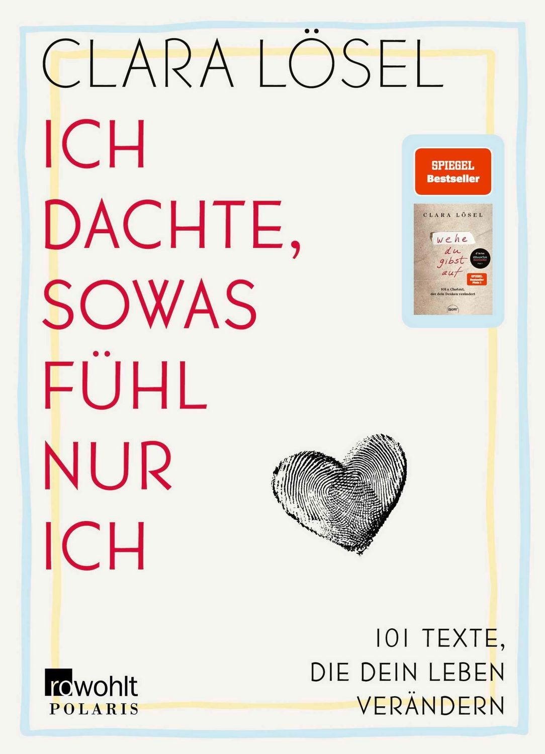 Ich dachte, sowas fühl nur ich / Clara Lösel