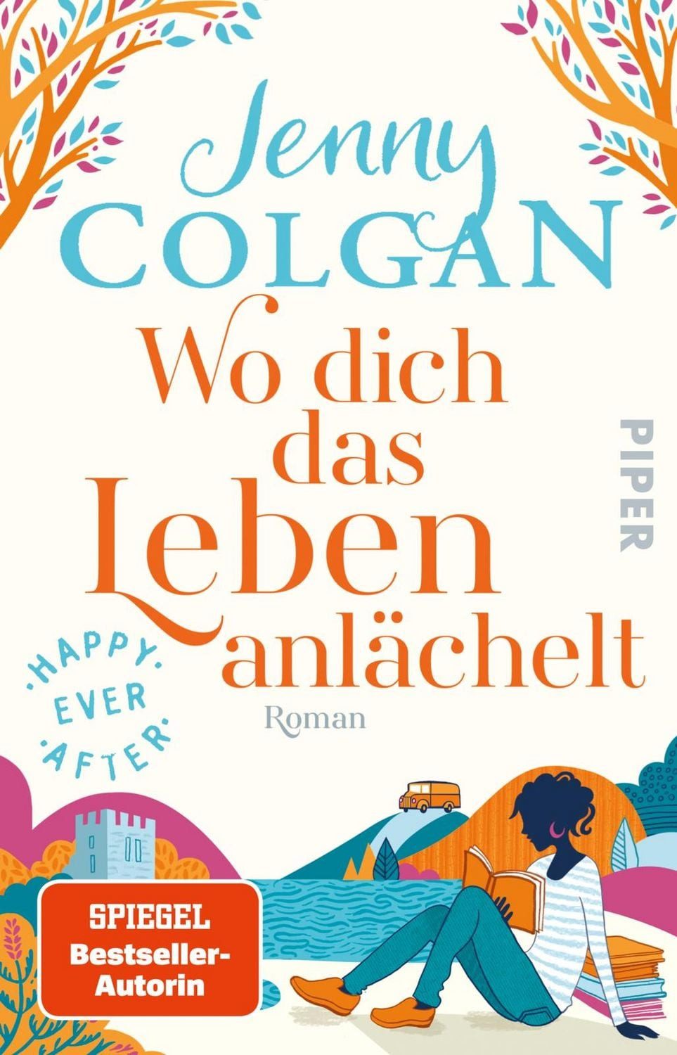Happy Ever After – Wo dich das Leben anlächelt / Jenny Colgan