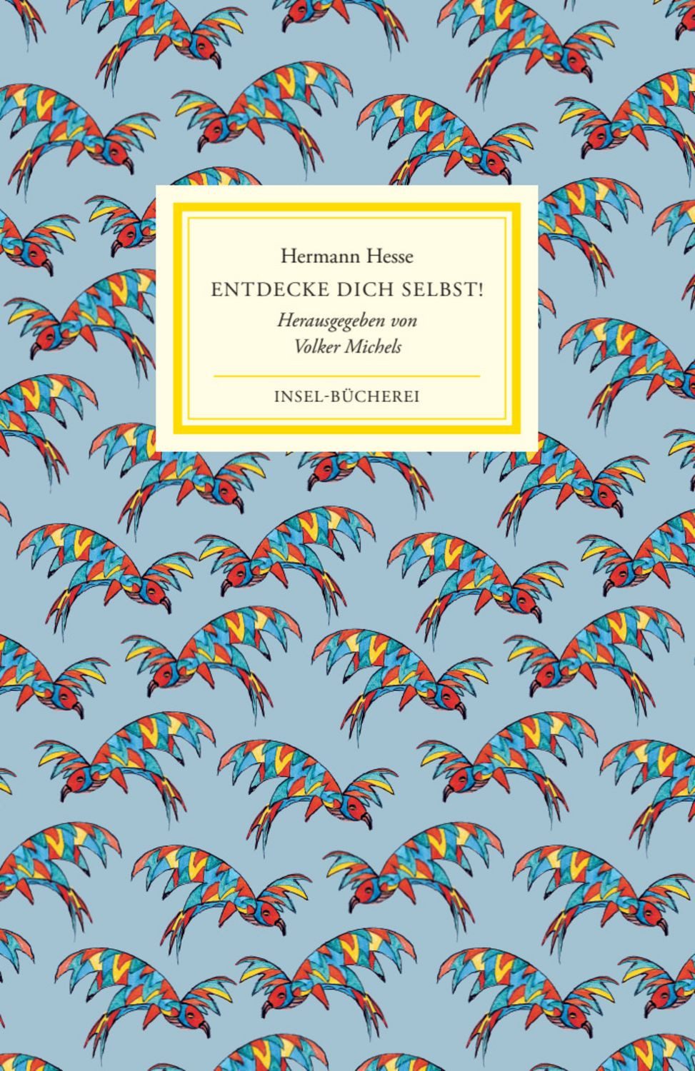 Entdecke dich selbst! / Hermann Hesse