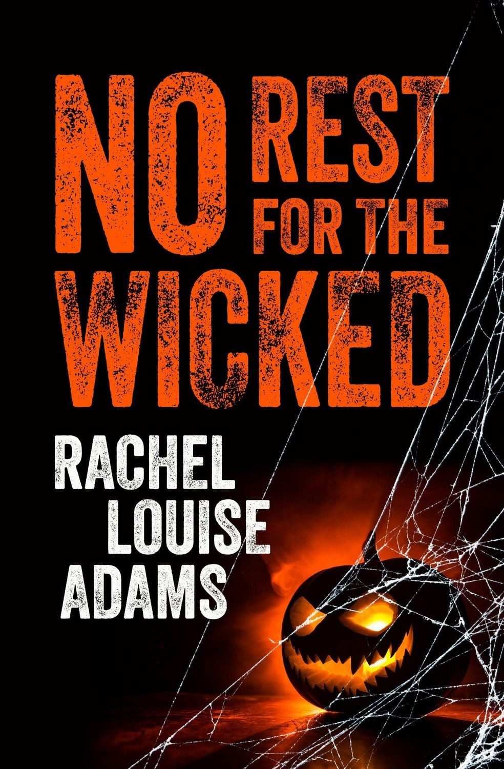 No Rest for the Wicked / Rachel Louise Adams