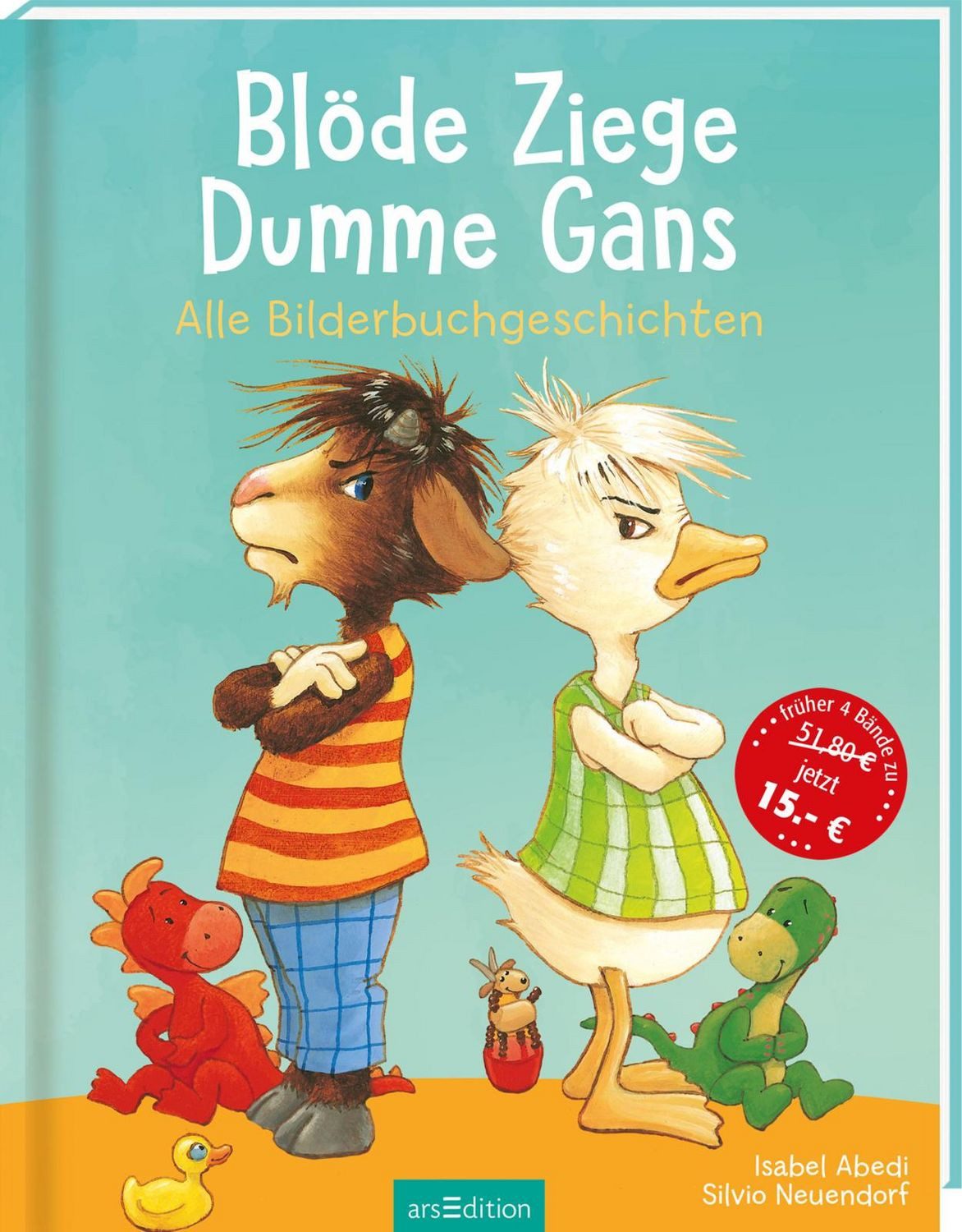 Kinderbuch Blöde Ziege – Dumme Gans Alle Bilderbuchgeschichten zum Thema Streiten Isabel Abedi