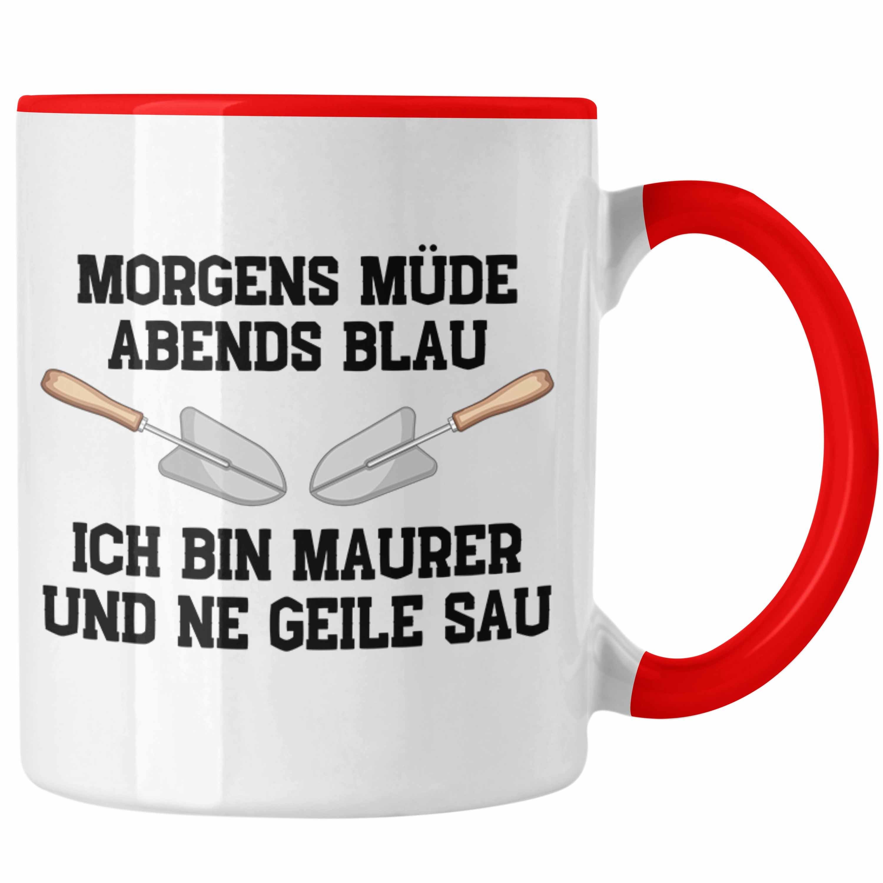 Trendation Tasse Trendation - Maurer Tasse Geschenk Mit Spruch Maurer Geschenkidee Lustig Männer Kaffeetasse Rot