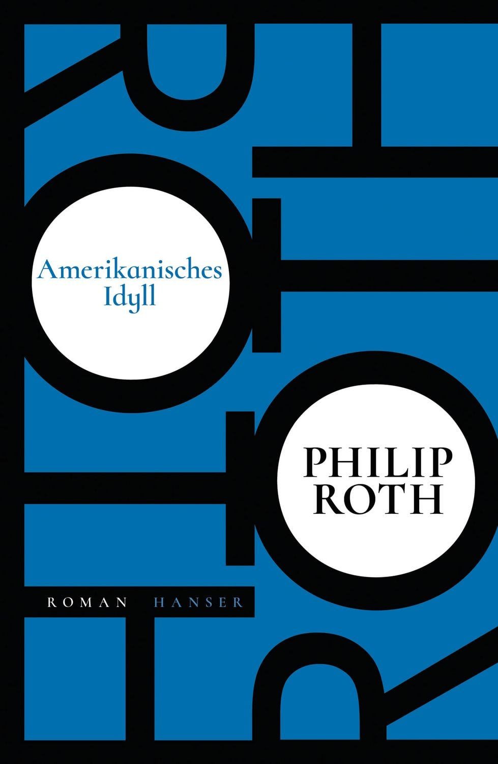 Amerikanisches Idyll / Philip Roth