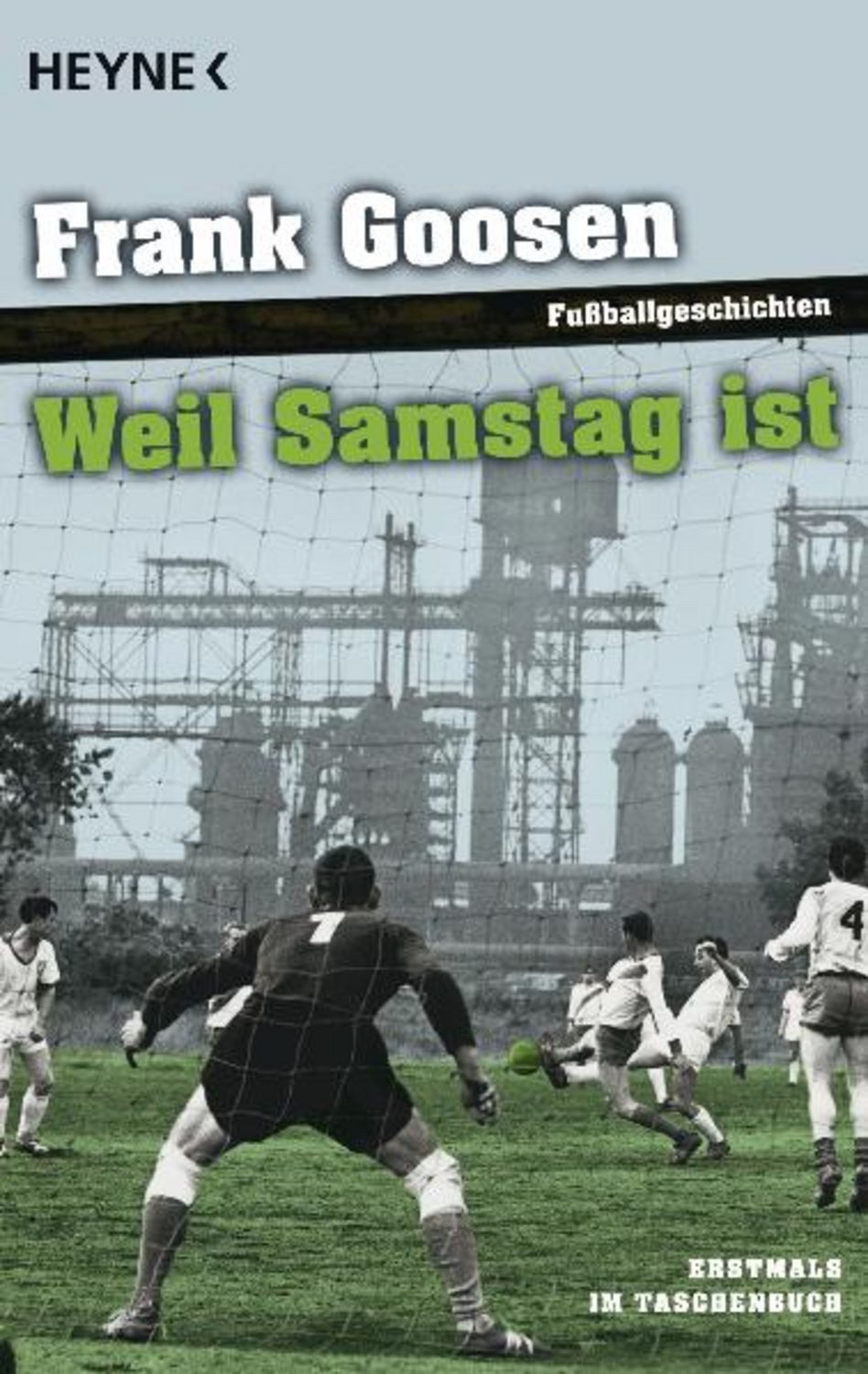Weil Samstag ist / Frank Goosen