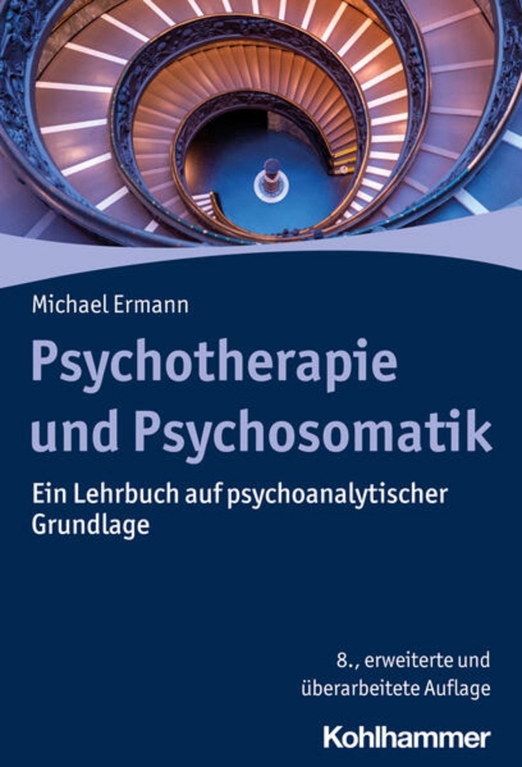 Psychotherapie und Psychosomatik Ein Lehrbuch auf psychoanalytischer G / Michael Ermann