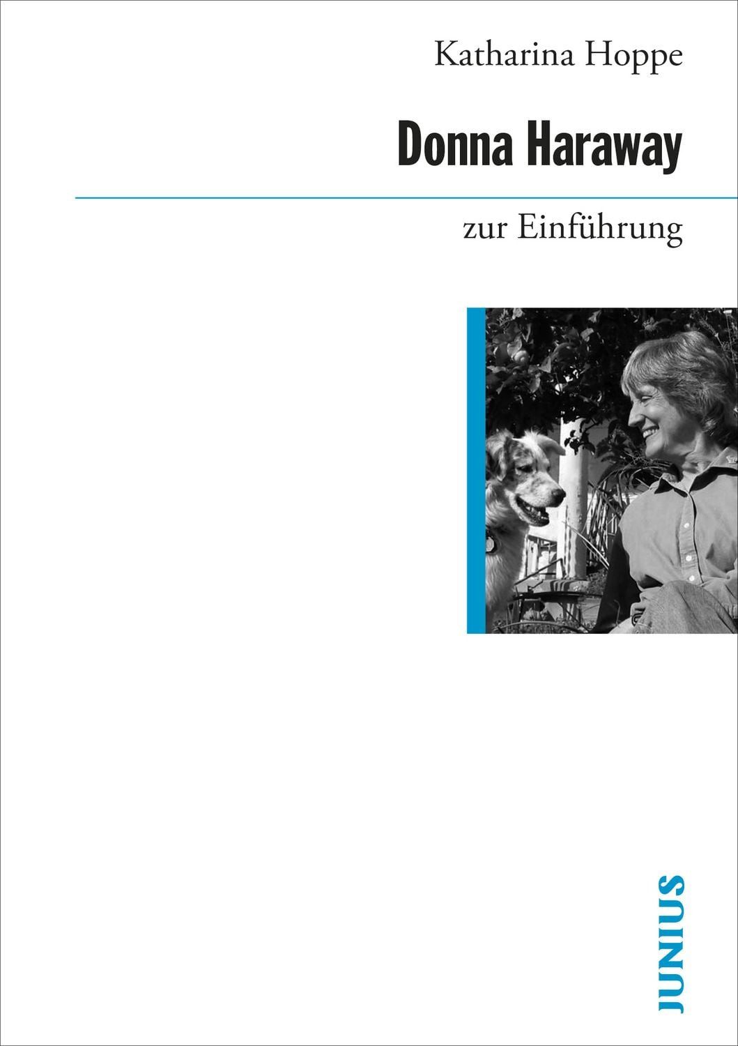 Donna Haraway zur Einführung / Katharina Hoppe