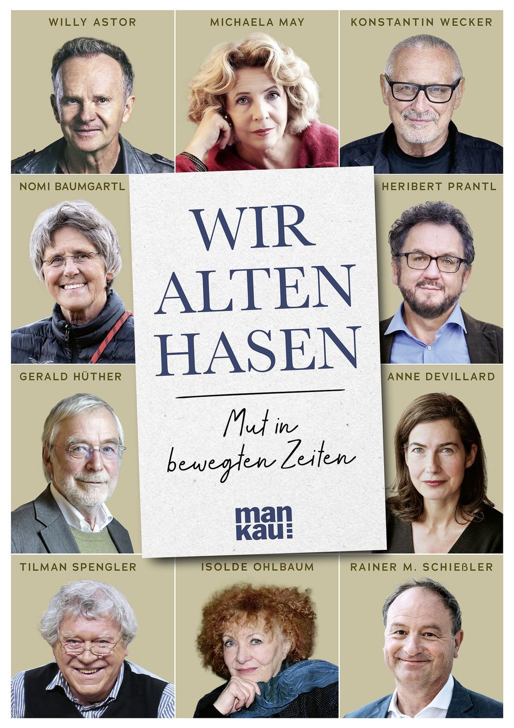 Belletristik Wir alten Hasen Mut in bewegten Zeiten Konstantin Wecker, Michaela May, Willy Astor, Heribert Prantl, Gerald Hüther