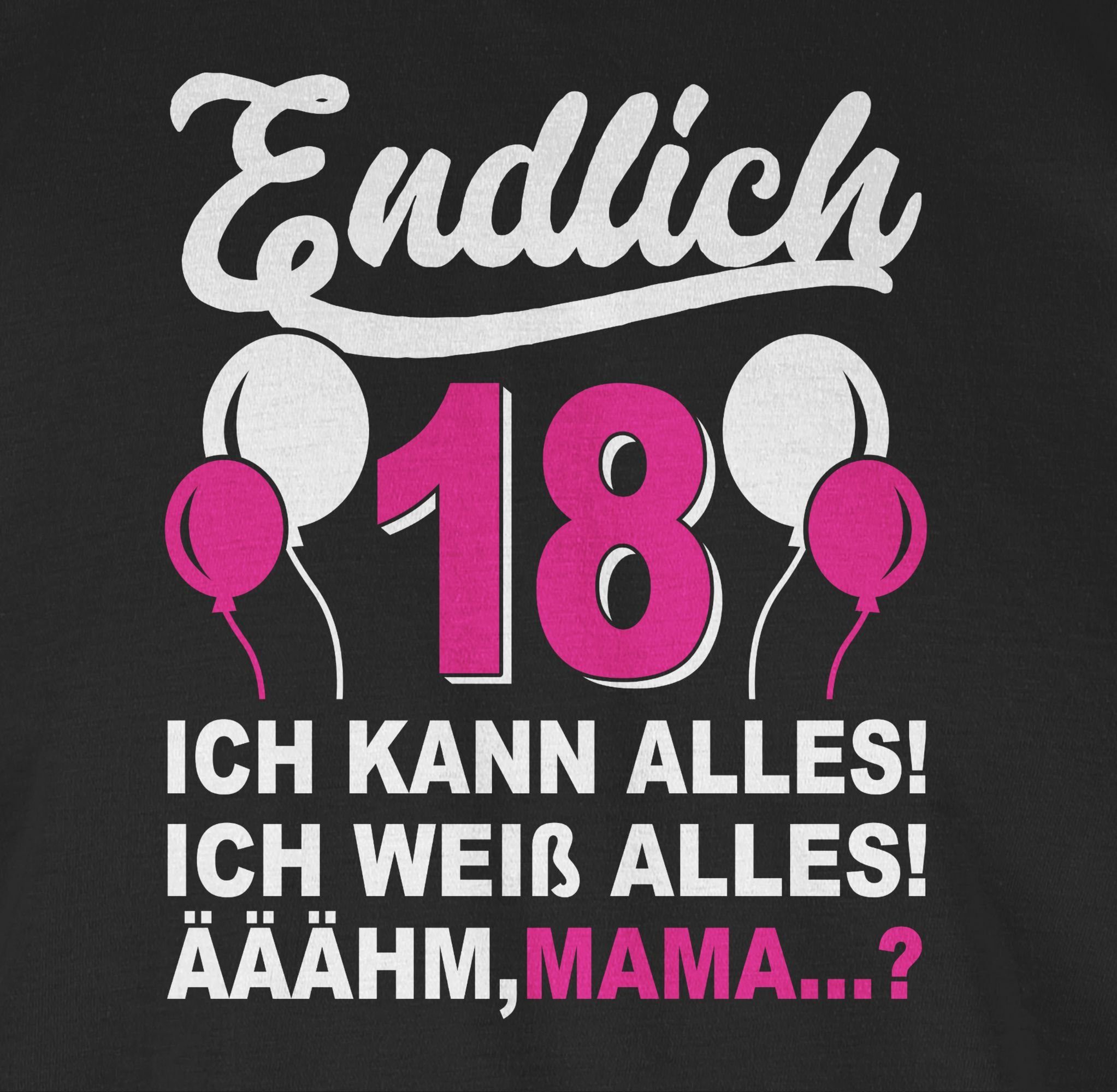 Damen Shirts Shirtracer T-Shirt Endlich Achtzehn  Ich kann & weiß alles  Äähm,... Mama weiß/fuchsia - 18. Geburtstag - Damen Pre