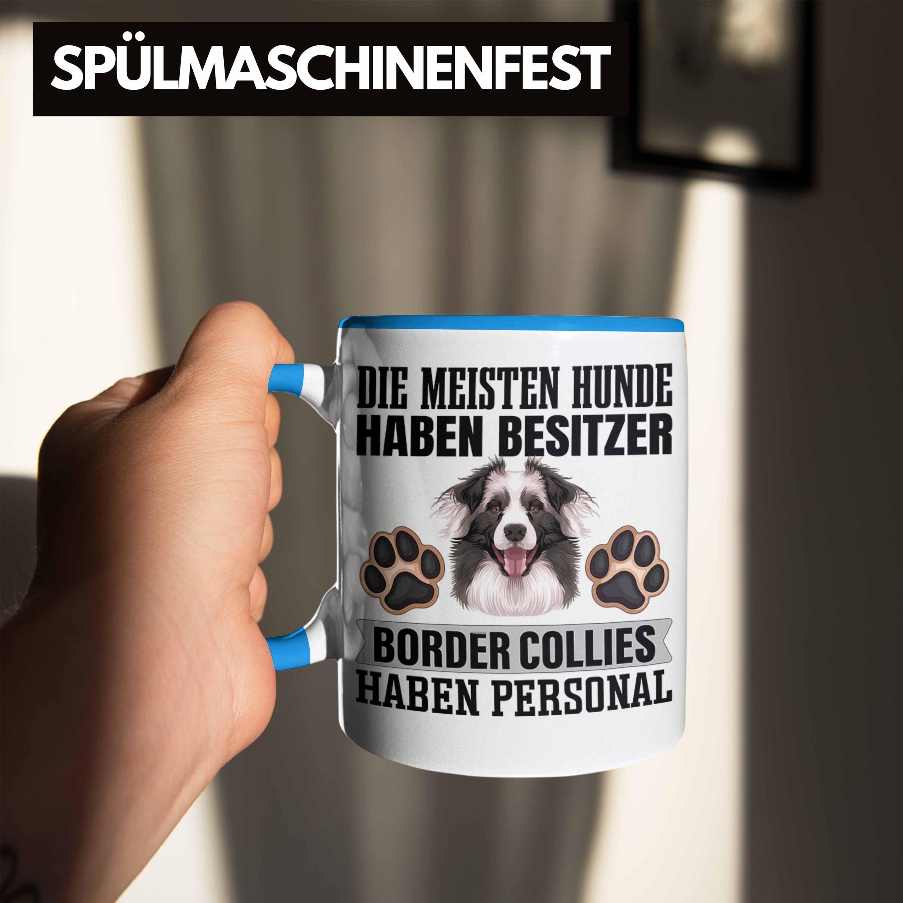 Collies Besitzer Border Be Tasse Geschenkidee Trendation Blau Tasse Lustiger Geschenk Spruch