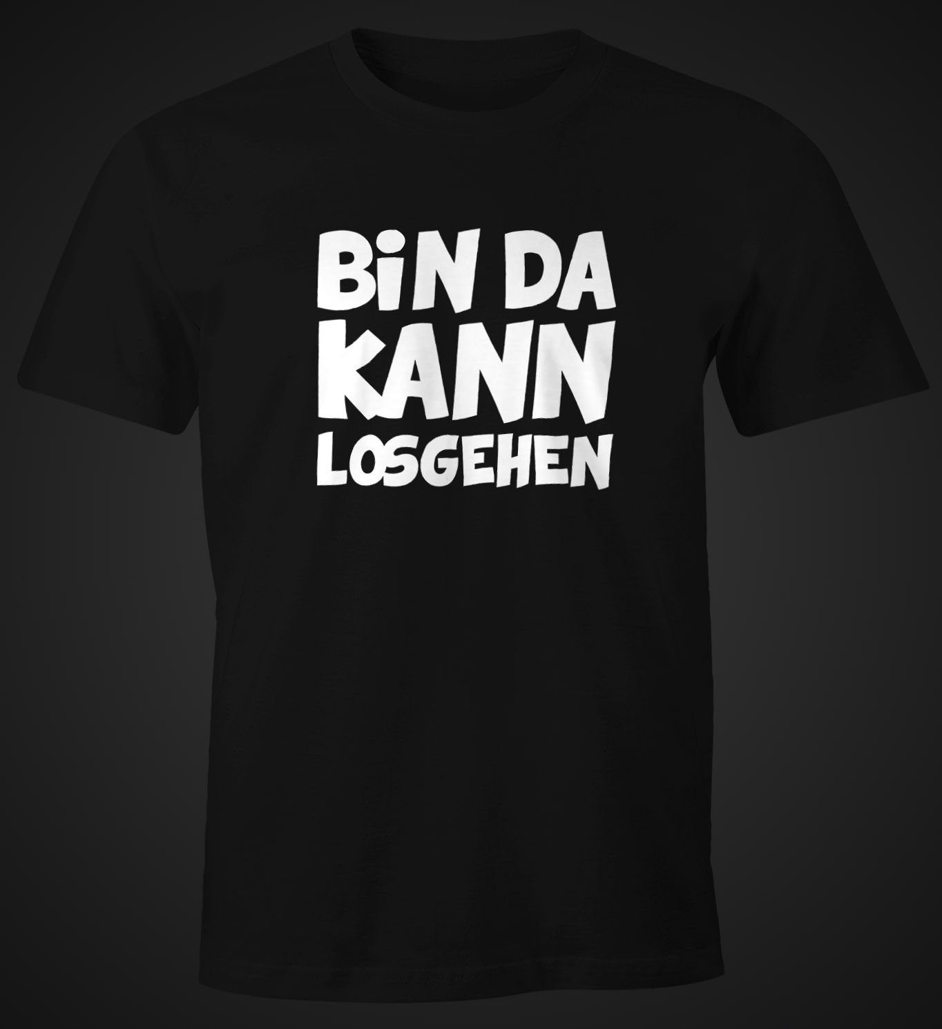 MoonWorks Print-Shirt Herren T-Shirt mit Spruch Bin da kann losgehen Fun-Sh günstig online kaufen
