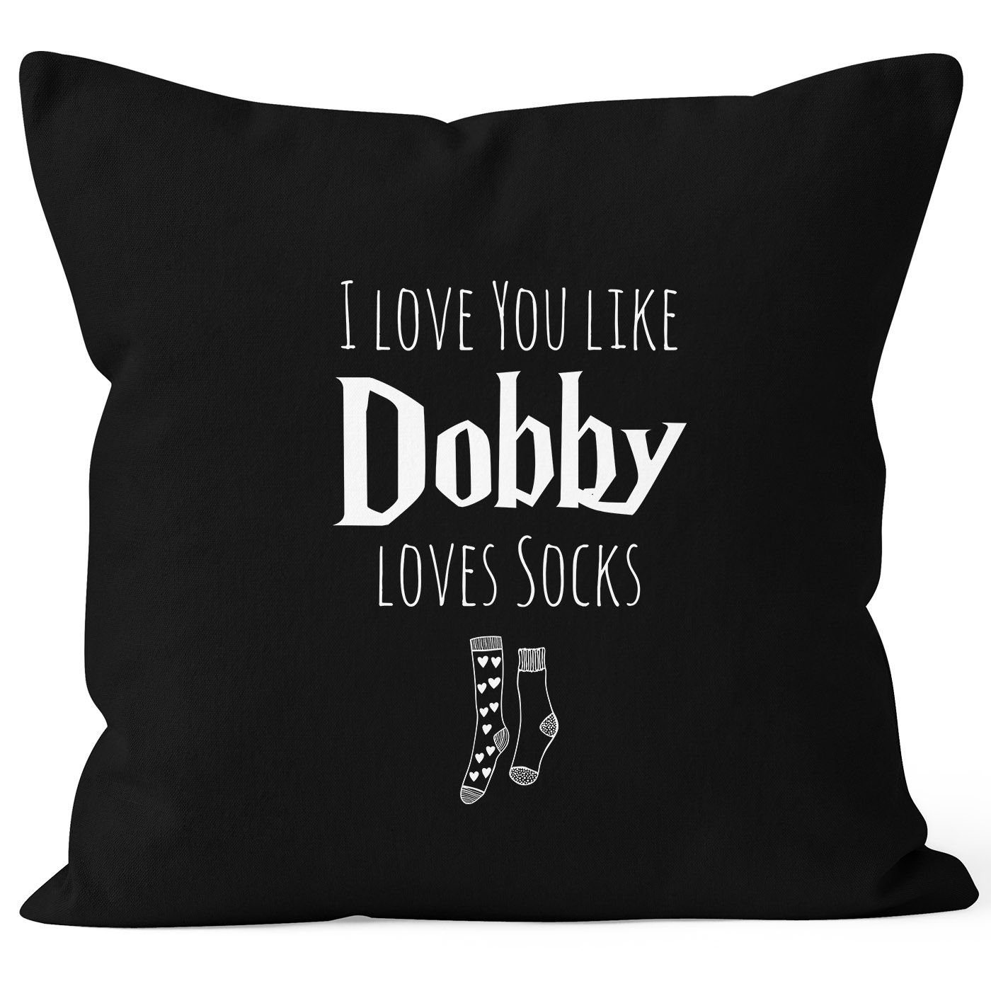 MoonWorks Dekokissen Kissen-Bezug I love you like Dobby loves socks Geschenk Liebe Valentinstag Jahrestag Hochzeitstag MoonWorks® schwarz