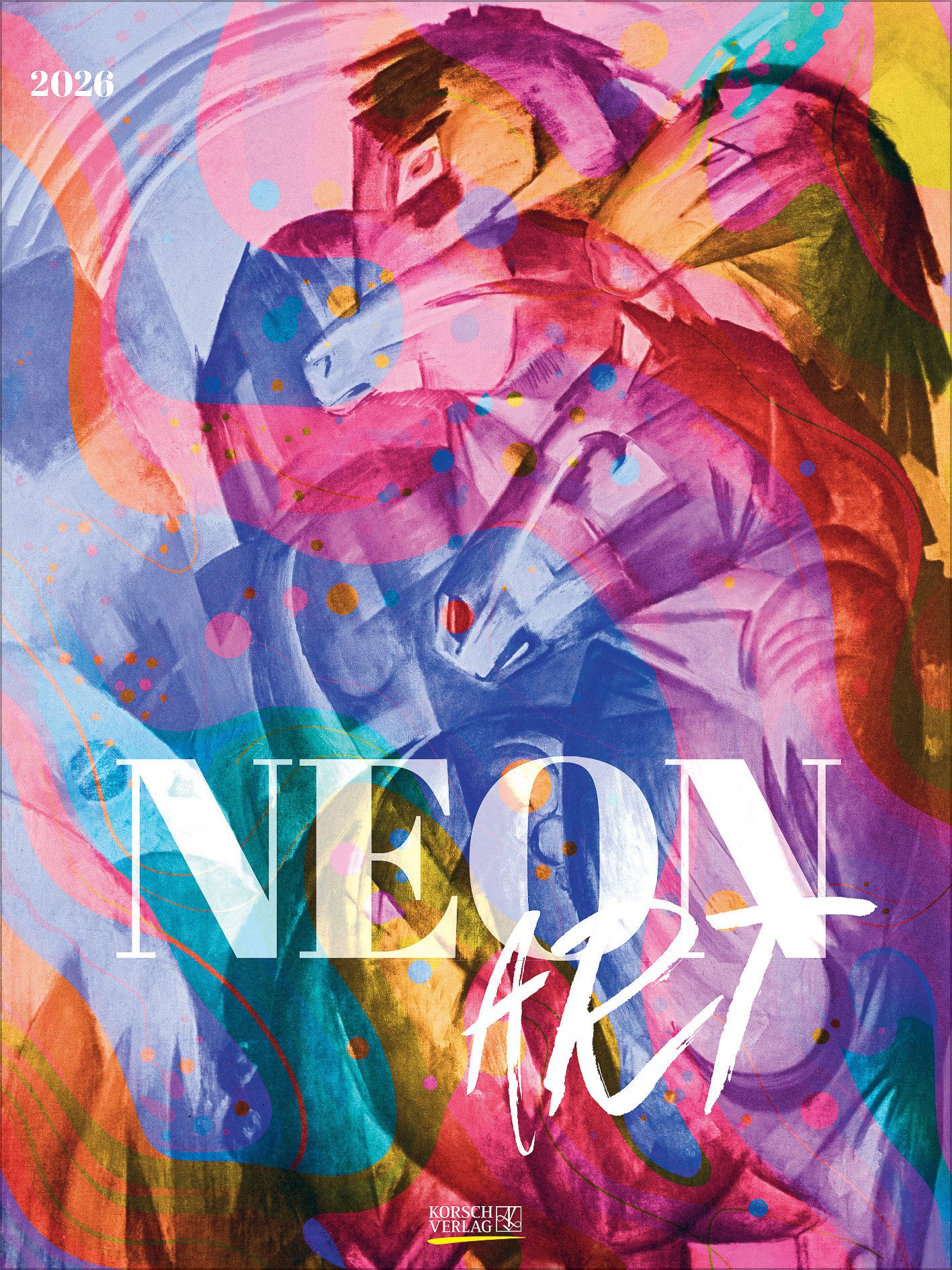 Korsch Verlag Kunstkalender Korsch Verlag Kalender Neon Art 2026
