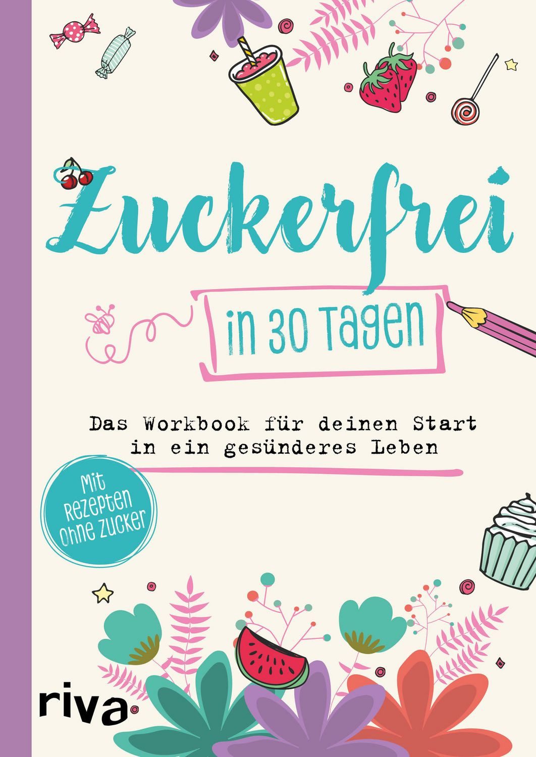 Zuckerfrei in 30 Tagen / Susanne Beinvogl