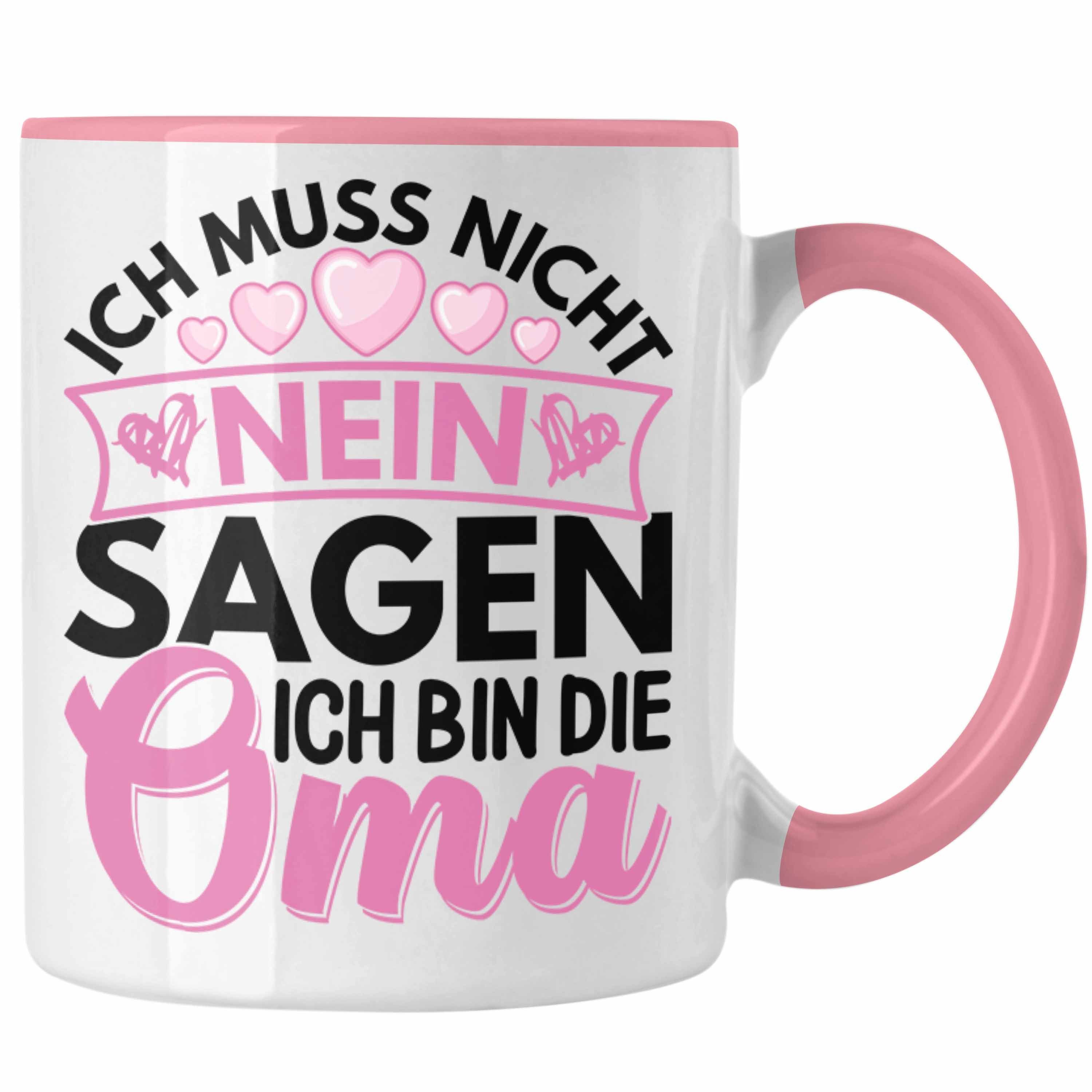 Trendation Tasse Trendation - Oma Geschenk Tasse Lustiger Spruch Ich Muss Nicht Nein Sa