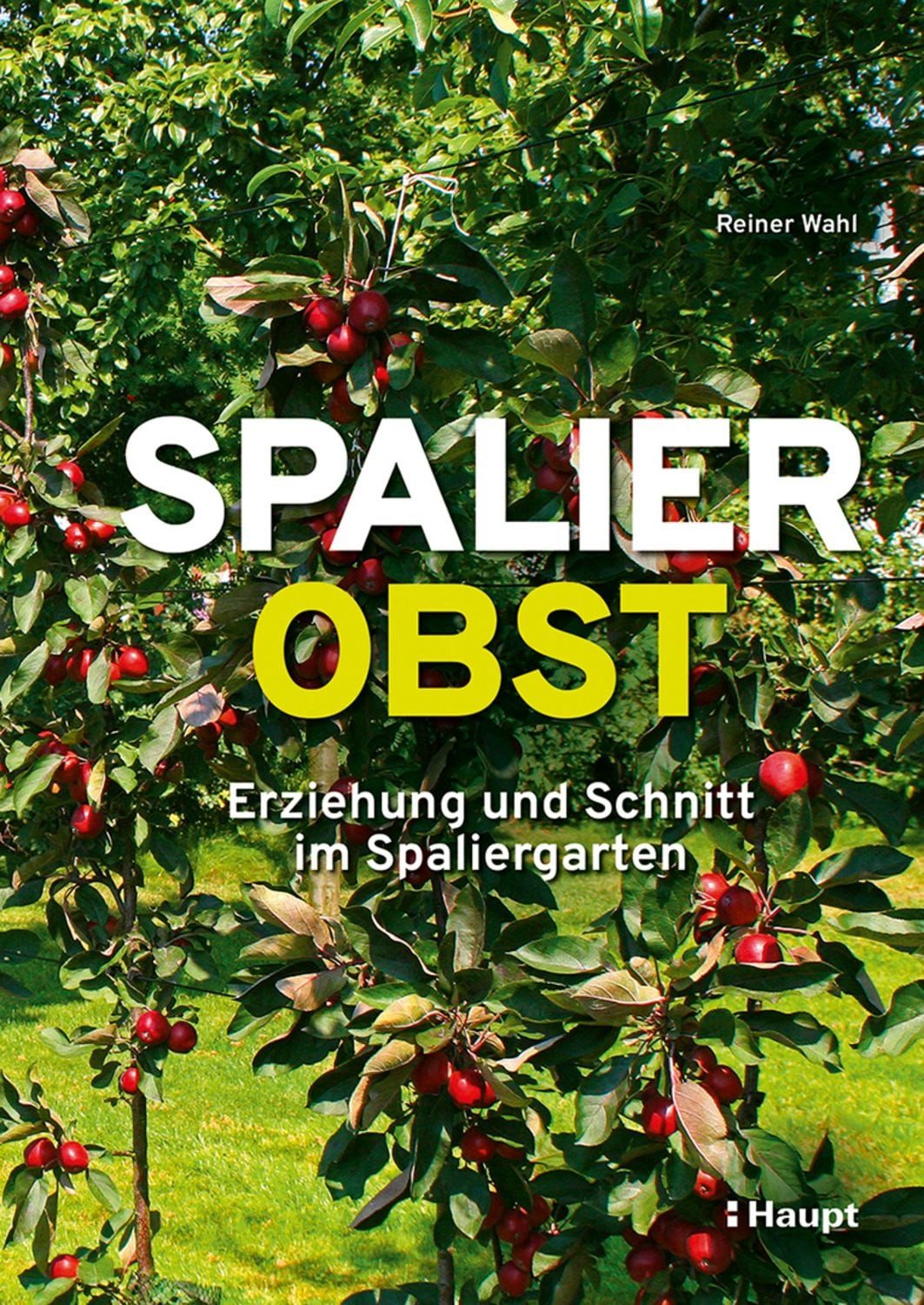 Spalierobst / Reiner Wahl