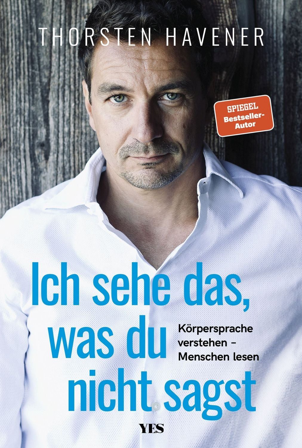 Ich sehe das, was du nicht sagst / Thorsten Havener