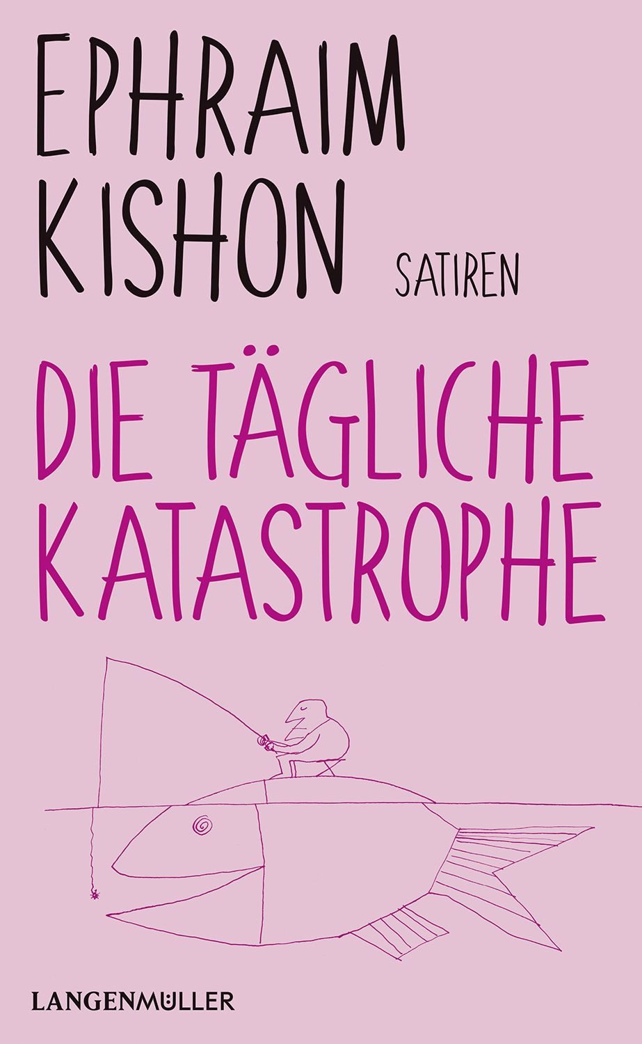 Die tägliche Katastrophe / Ephraim Kishon