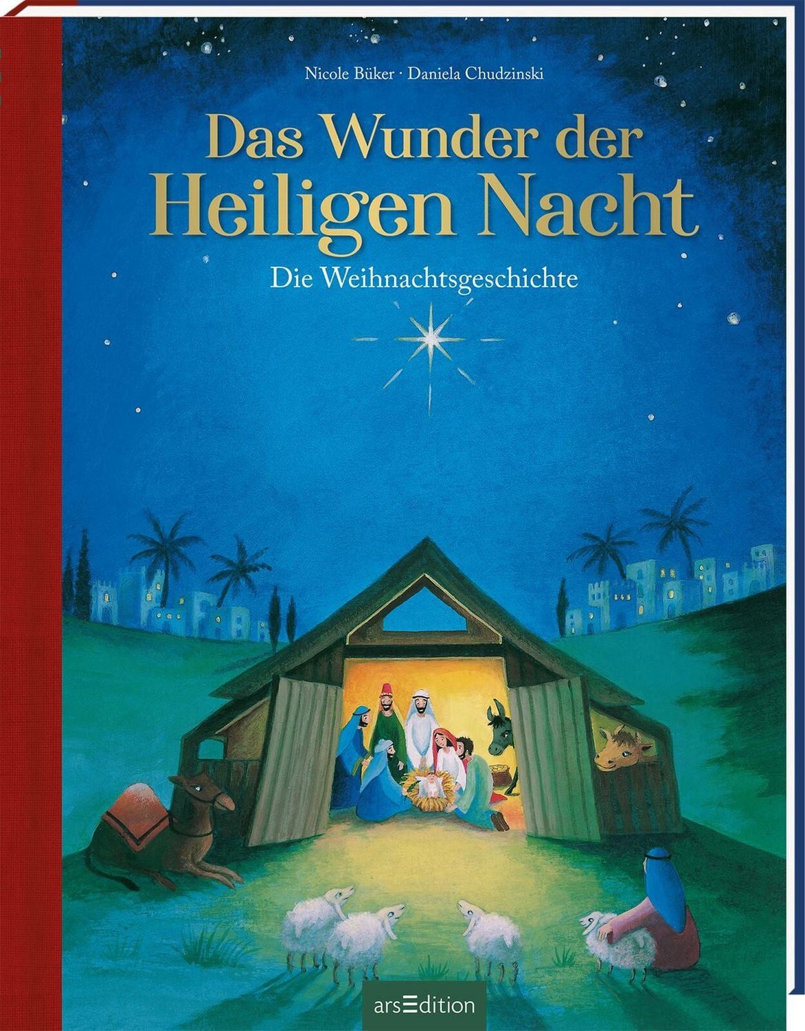 Kinderbuch Das Wunder der Heiligen Nacht Die Weihnachtsgeschichte Nicole Büker