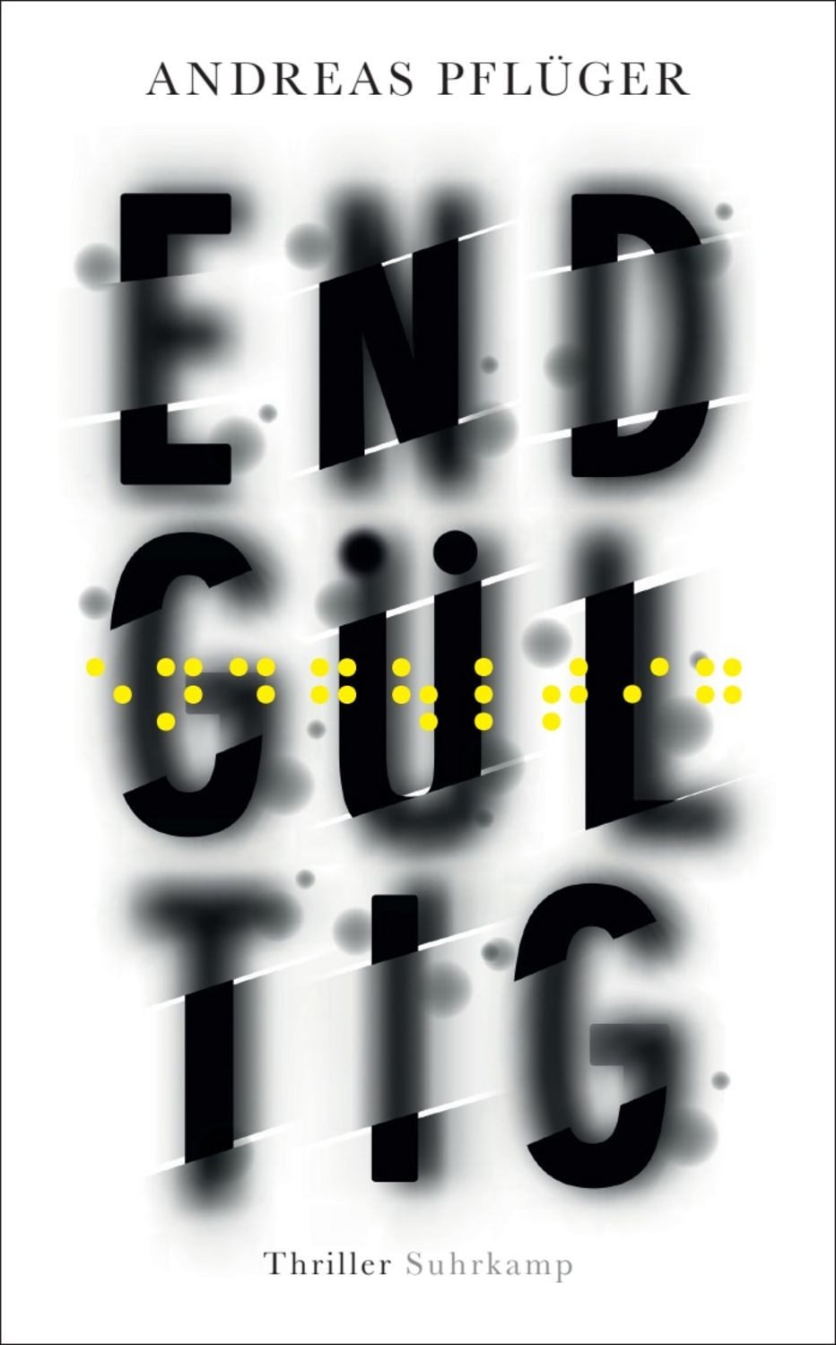 Endgültig - Thriller (Jenny Aaron 1) / Andreas Pflüger