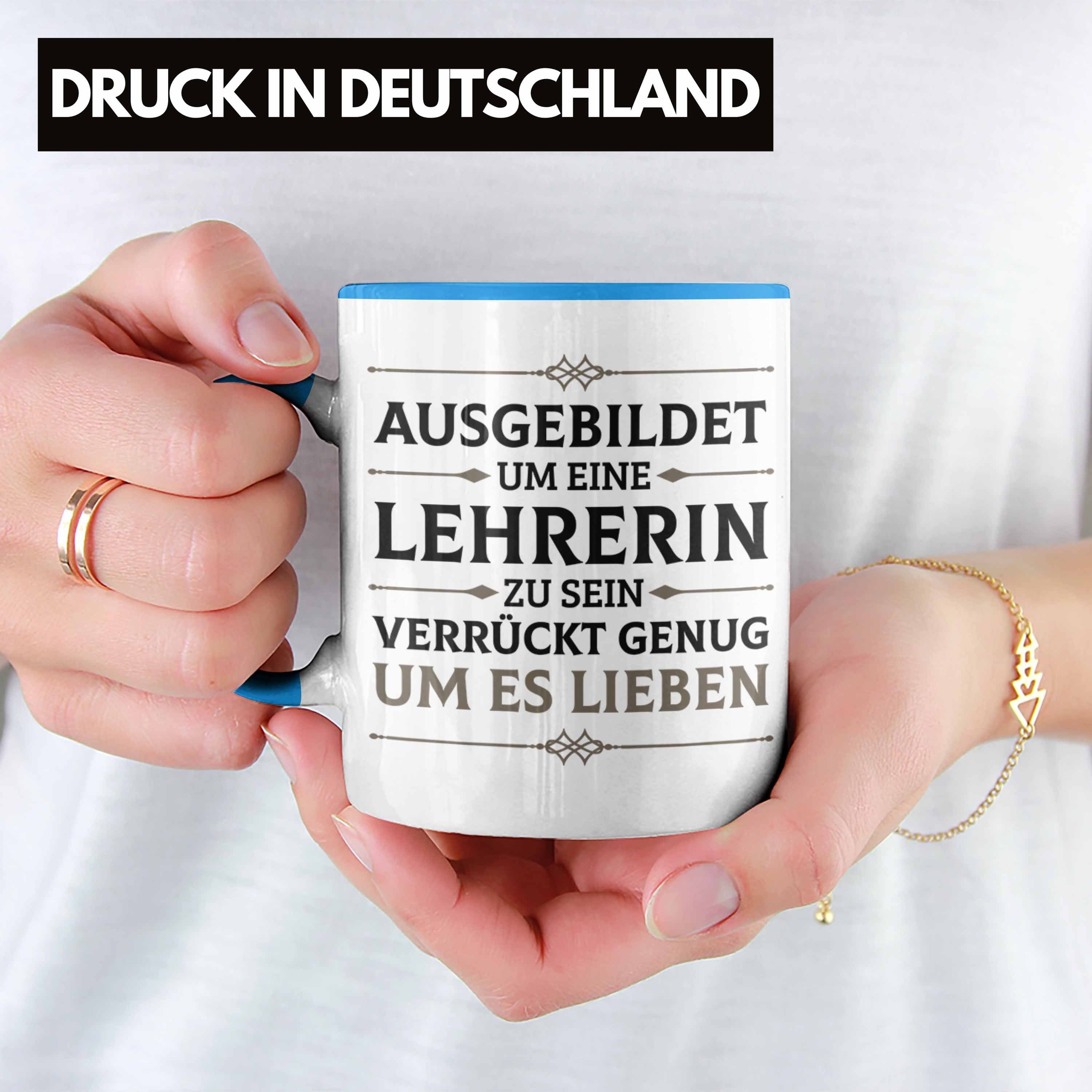 Tasse Lehrerin Trendation Geschenk Trendation Blau - Lustig Geschenkidee Tasse Sprüche Danke Grundschullehrerin