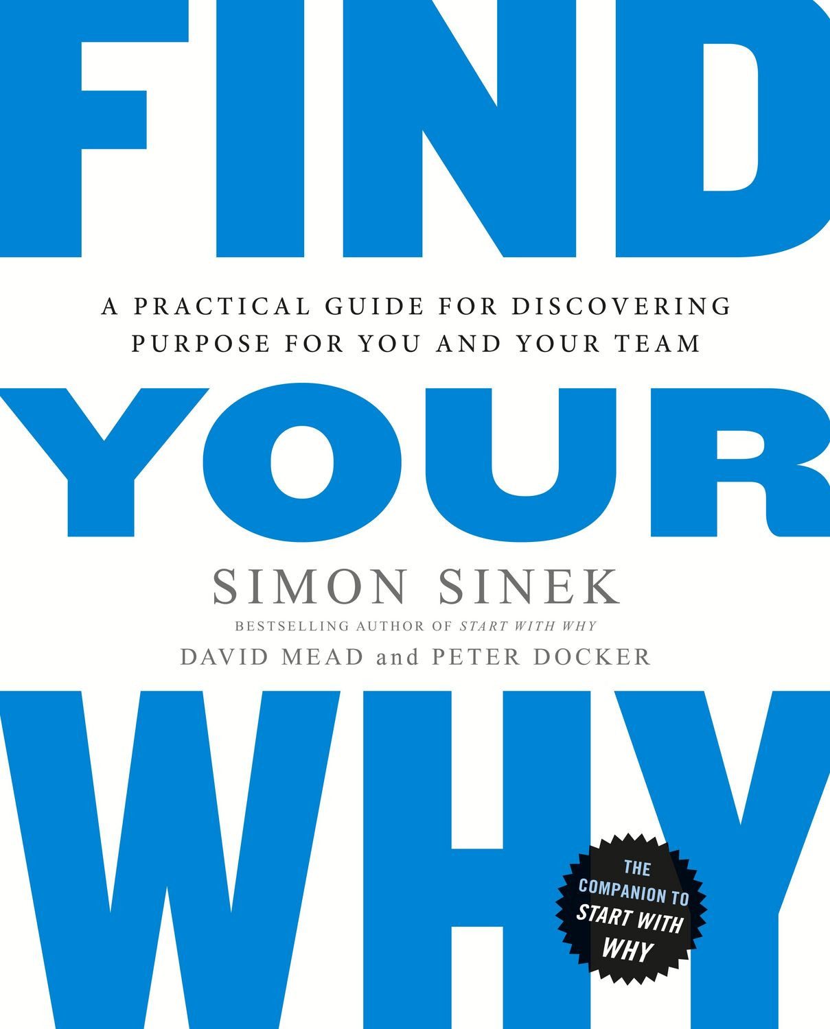 Belletristik Find Your Why A Practical Guide for Discovering Purpose for You or You Simon Sinek, David Mead, Peter Docker