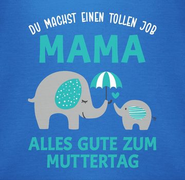 Shirtracer Shirtbody Du machst einen tollen Job Mama - Geschenk Zum 1 Muttertag (1-tlg) Muttertagsgeschenk