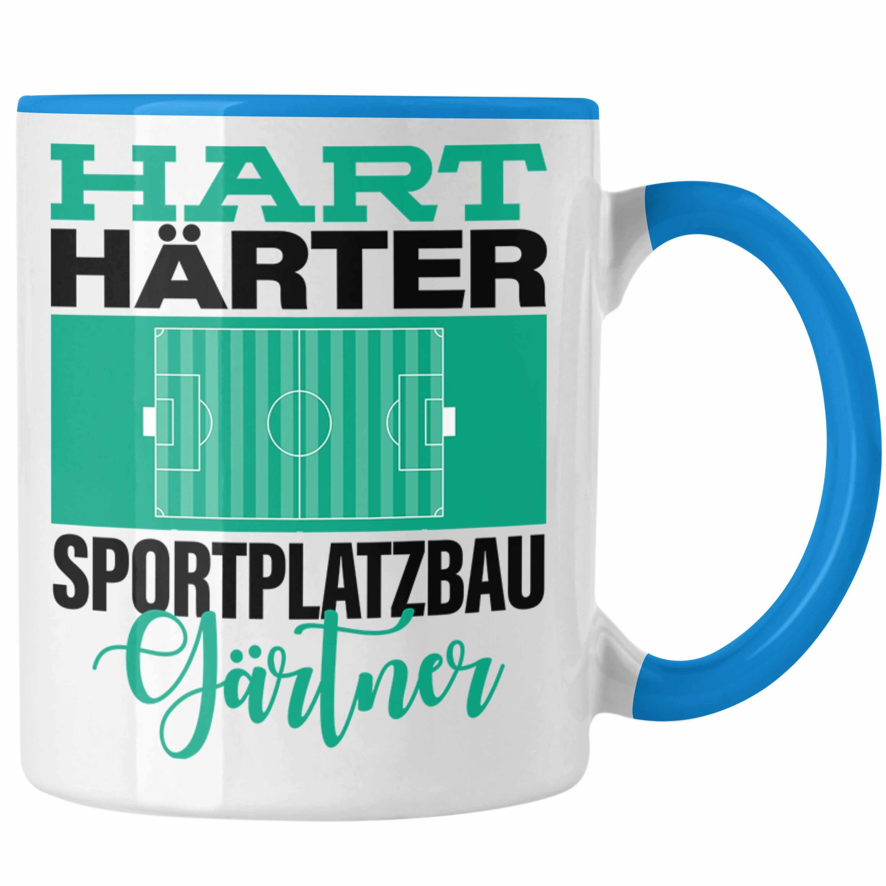 Trendation Tasse Tasse für Sportplatzbaugärtner Geschenkidee Spruch "Hart Härter Sportp Blau