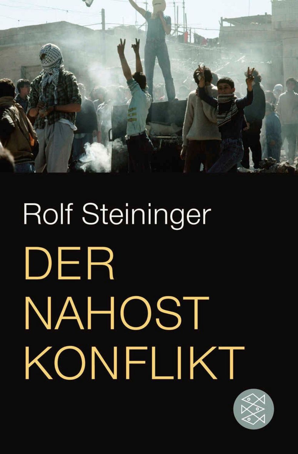 Der Nahostkonflikt / Rolf Steininger