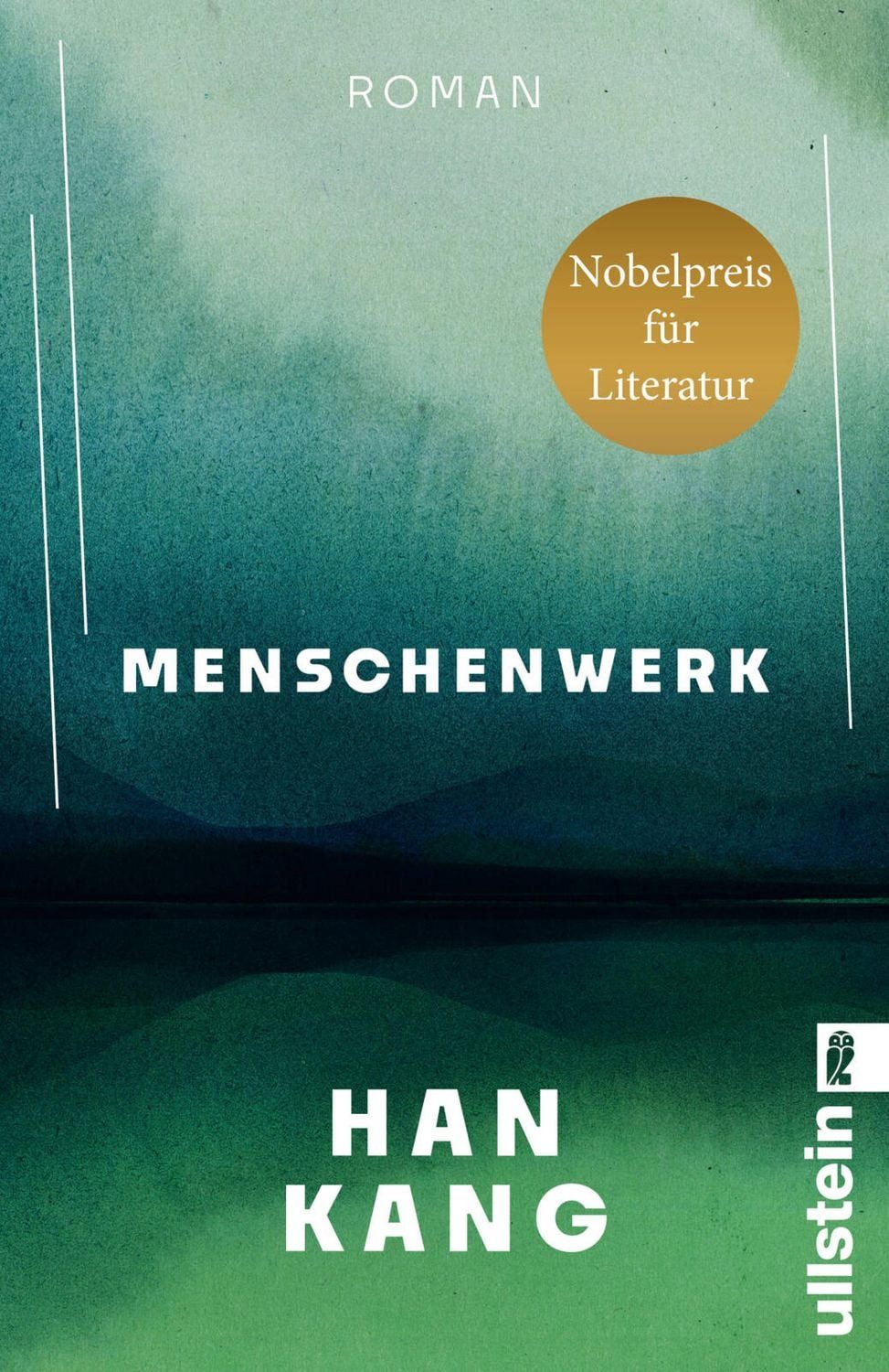 Menschenwerk / Han Kang, Roman, Nobelpreis für Literatur 2024, Nobelpreis für Literatur
