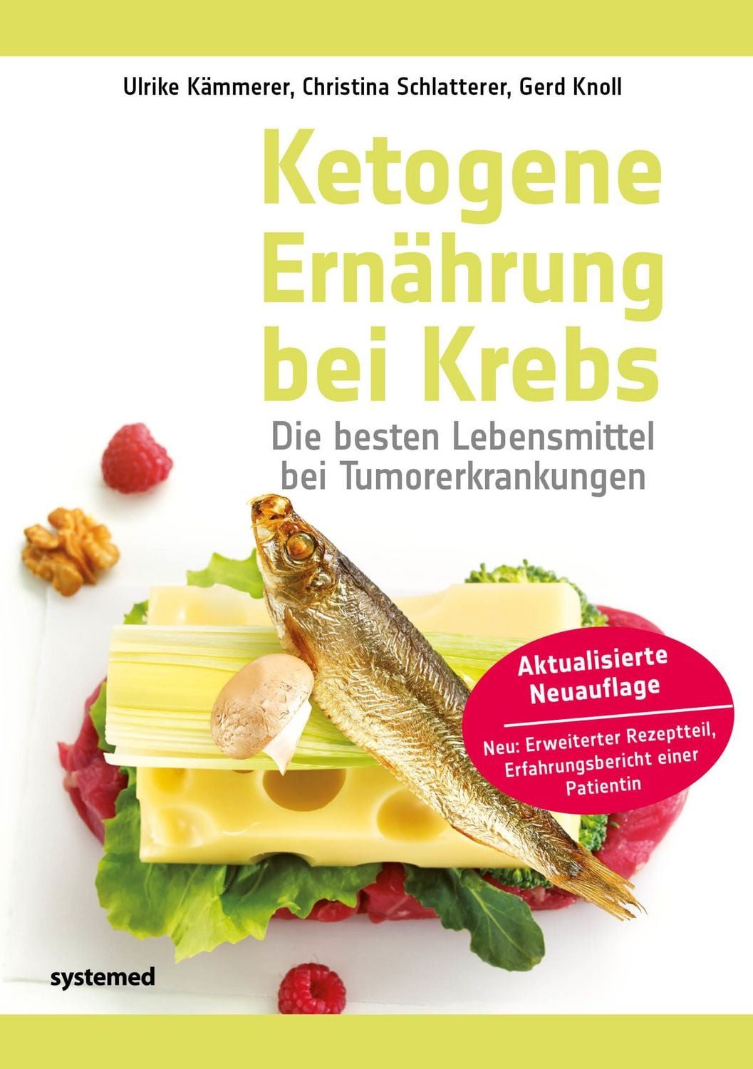 Ketogene Ernährung bei Krebs / Ulrike Kämmerer, Christina Schlatterer, Gerd Knoll