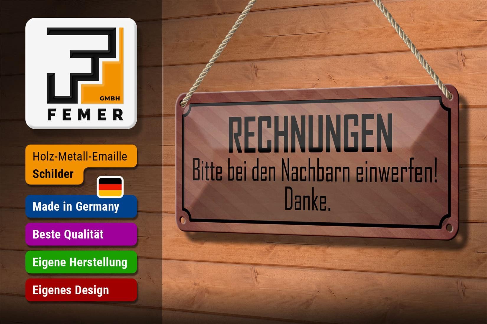 Femer GmbH Metallschild Spruch 27x10cm Rechnungen bitte bei Nachbarn, (1 St), gewölbte Oberfläche, abgerundete Ecken, umgeschlagene Kanten
