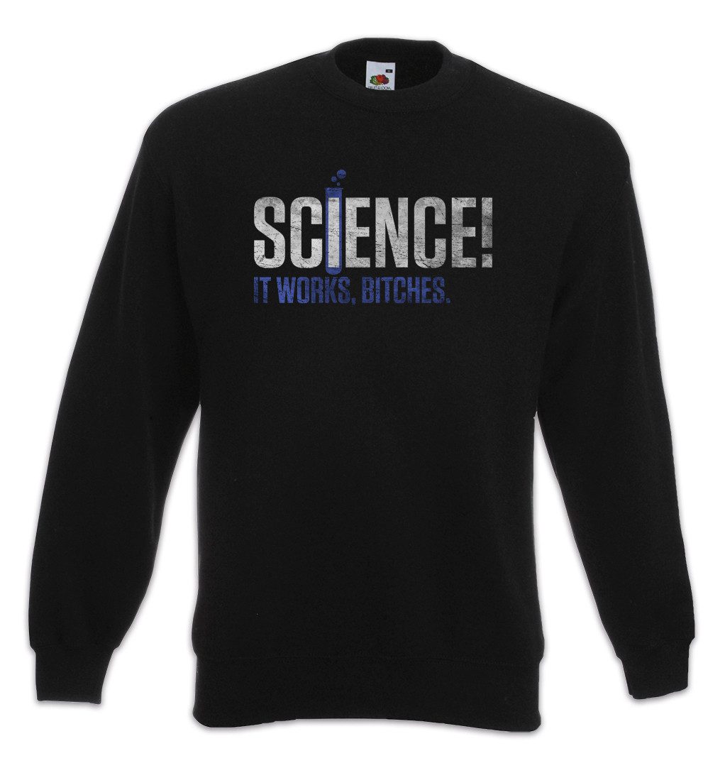 Sweatshirt Science It Works... Sweatshirt Lehrer Fun Teacher Professor Nerd Geek